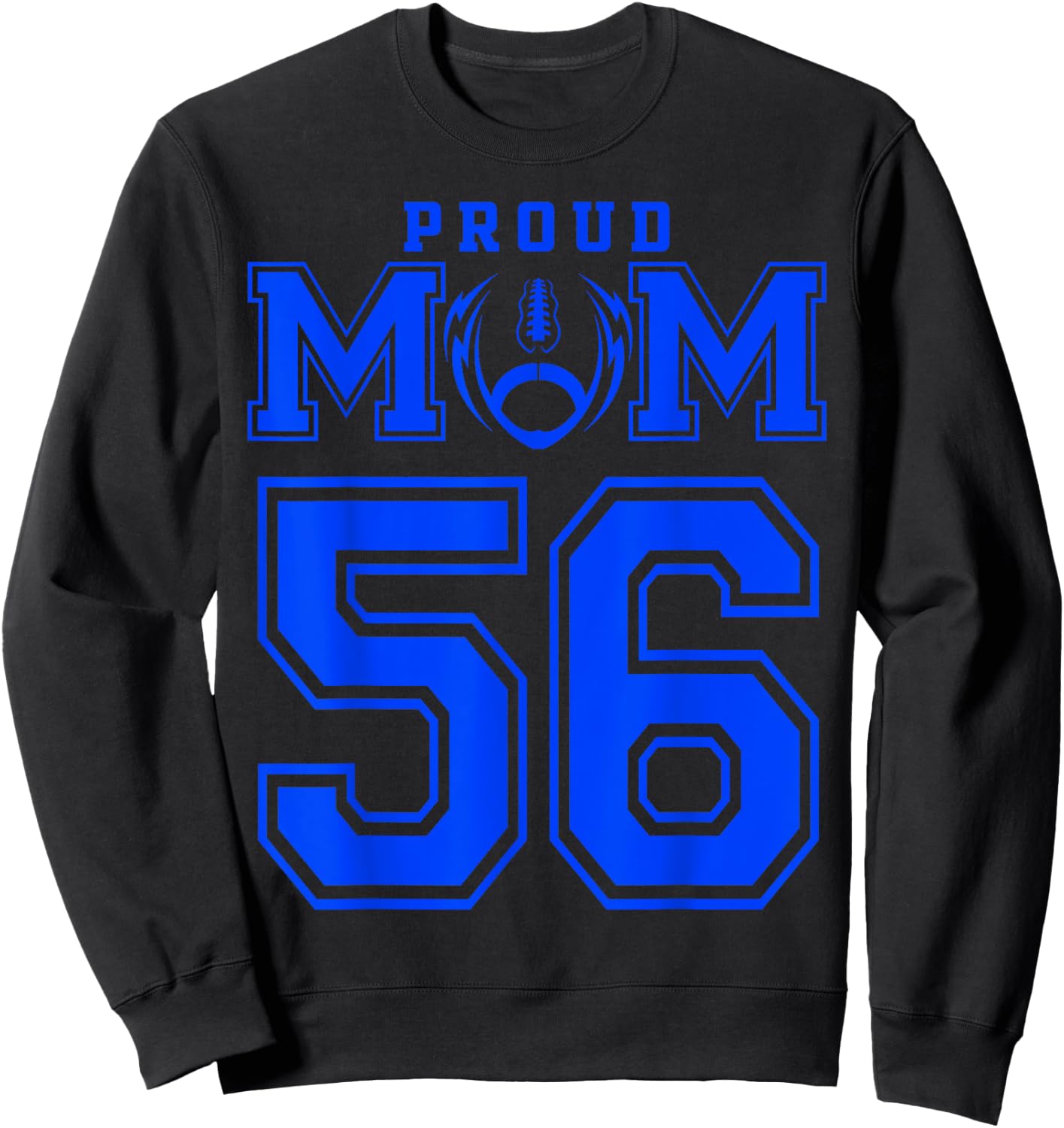 Custom Proud Football Mom Number 56 B Personalized Sweatshirt - Sweatshirt | Black
