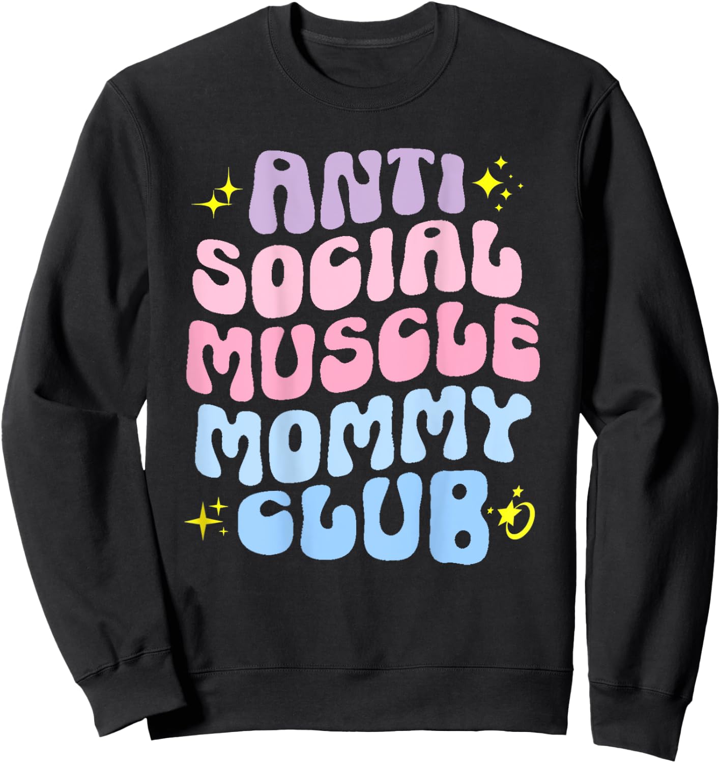 Funny Anti Social Muscle Mommy Club Groovy Pump Cover Sweatshirt - Sweatshirt | Black