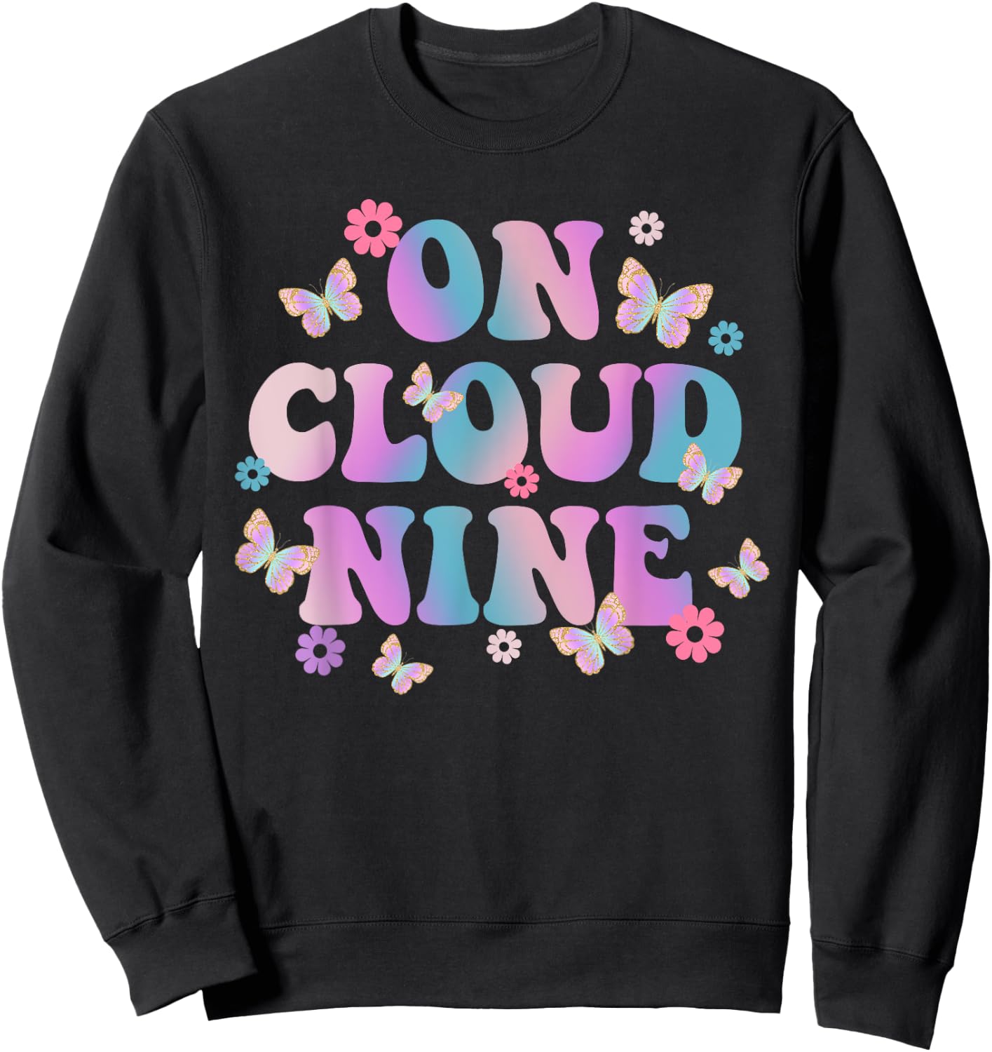 9th Birthday Shirt Girl Rainbow Butterfly On Cloud Nine Sweatshirt - Sweatshirt | Black