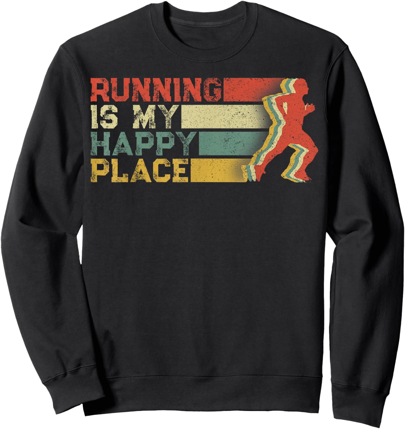 Running is My Happy Place I Love to Run- Runners Gifts Sweatshirt - Sweatshirt | Black