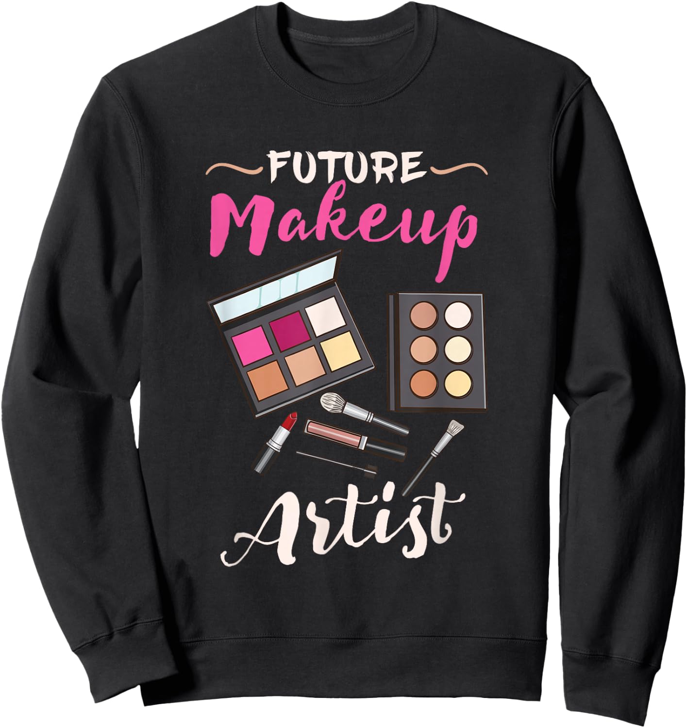 Future Makeup Artist Sweatshirt - Sweatshirt | Black