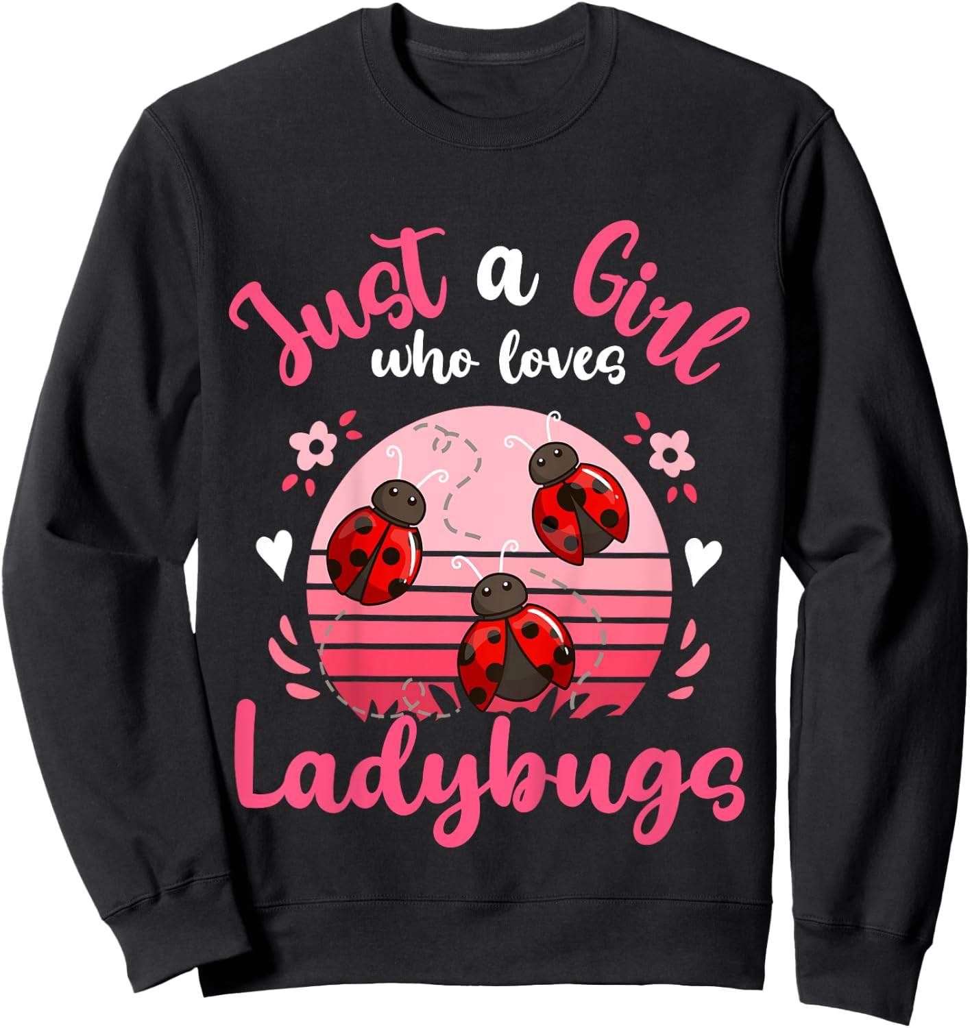 Kids Ladybug Just a Girl Who Loves Ladybugs Sweatshirt - Sweatshirt | Black