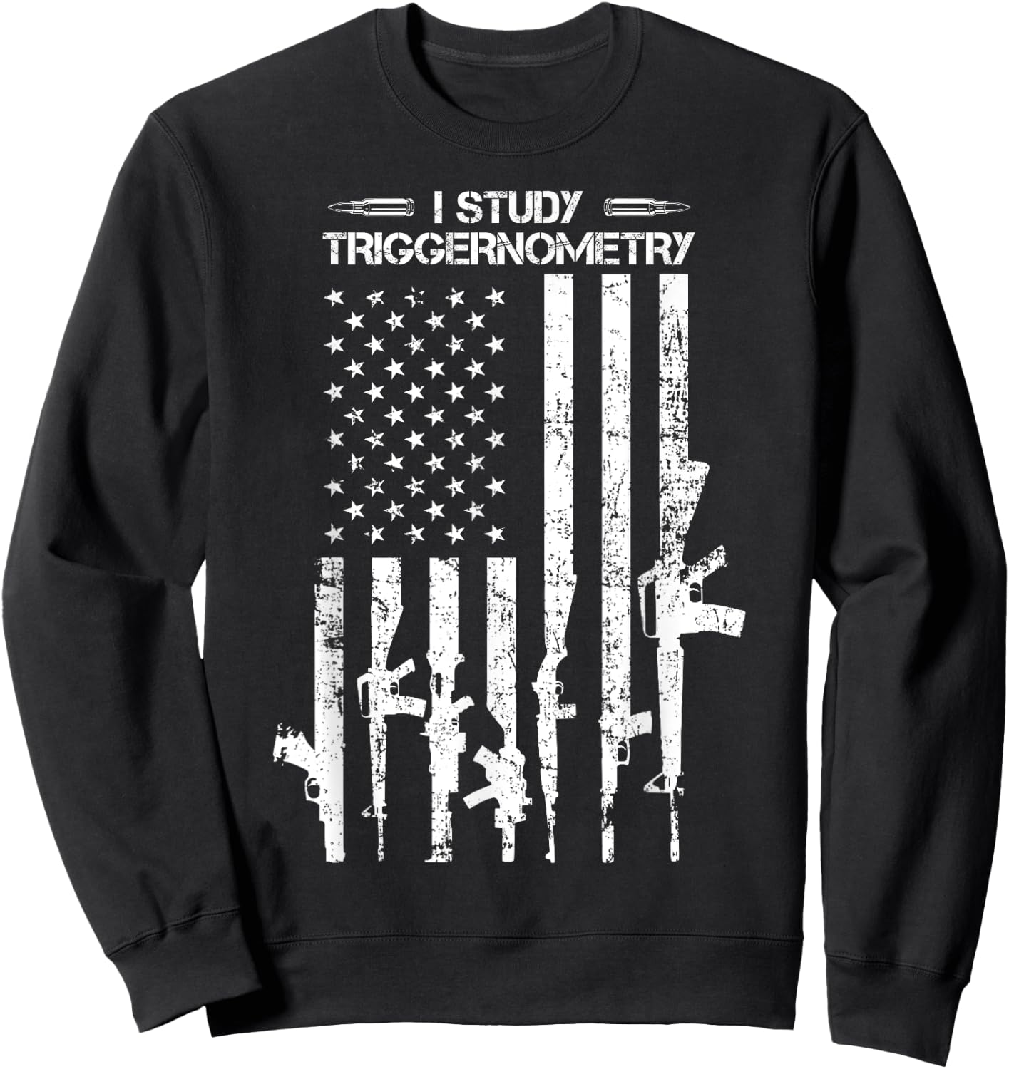 I Study Triggernometry - Funny Gun Pro Guns American Flag Sweatshirt - Sweatshirt | Black