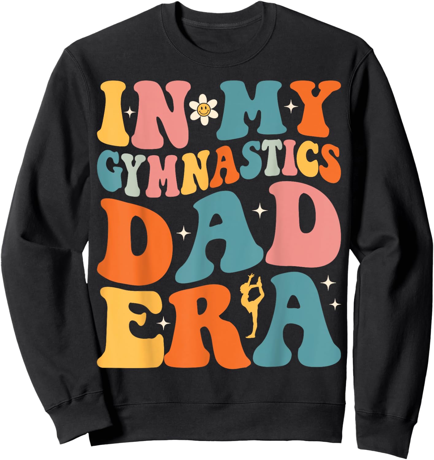 Groovy In My Gymnastics Dad Era Funny Gymnast Dad Sweatshirt - Sweatshirt | Black
