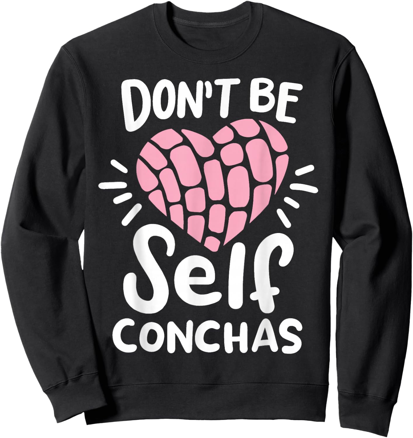 Conchas Concha Don't Be Self Conchas Sweatshirt - Sweatshirt | Black