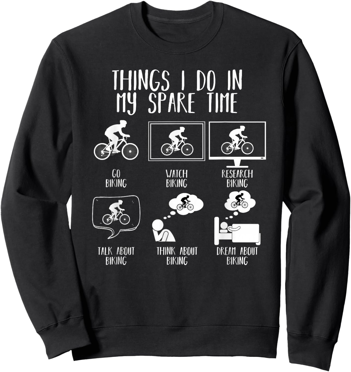 Things I Do in My Spare Time Mountain Bike Funny Biking Sweatshirt - Sweatshirt | Black