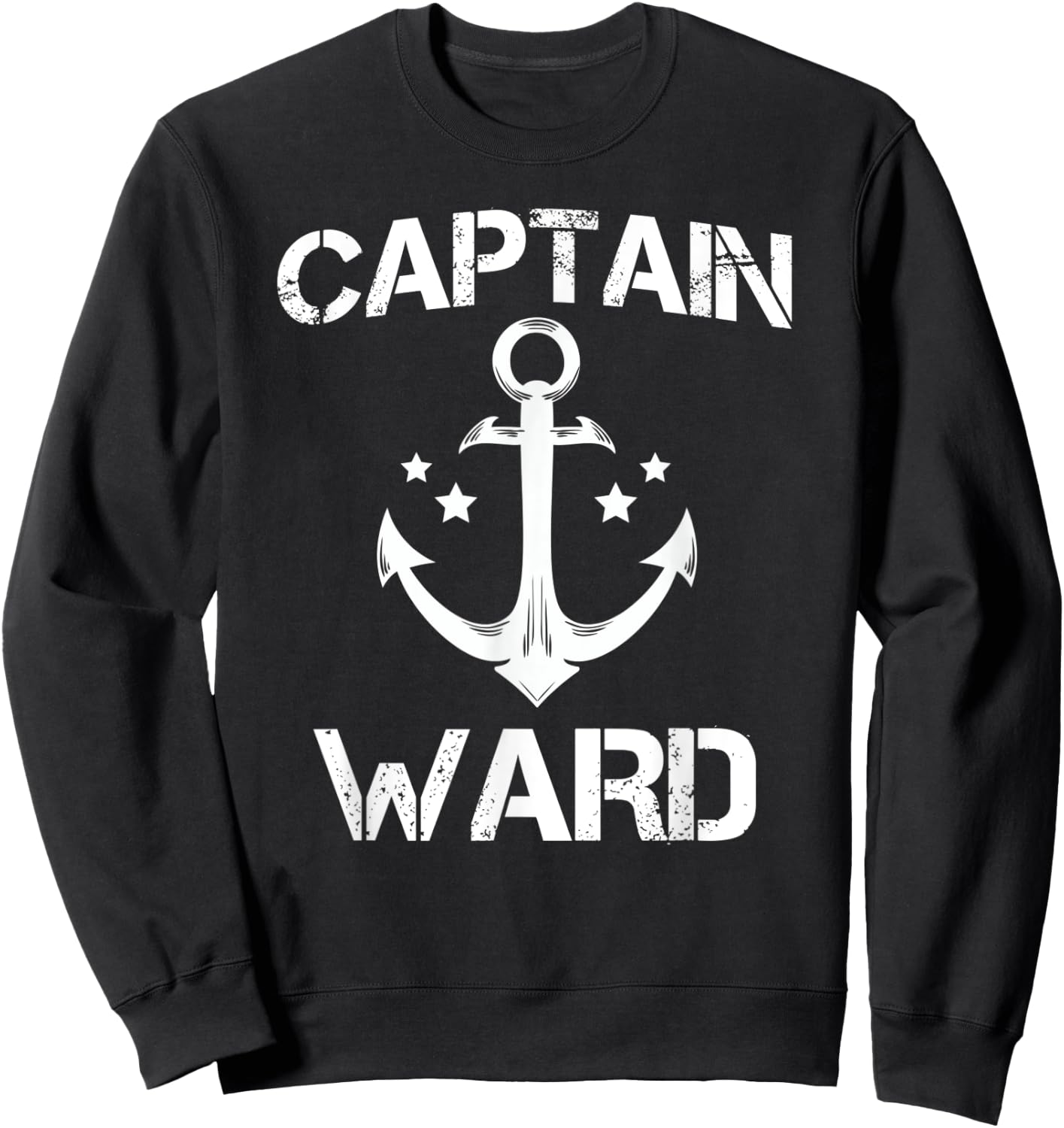 CAPTAIN WARD Funny Birthday Personalized Name Boat Gift Sweatshirt - Sweatshirt | Black