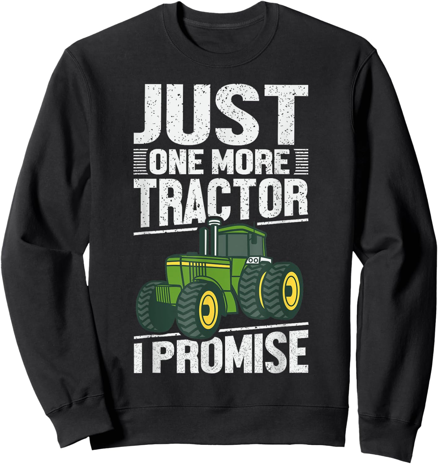 Nur noch ein Traktor I promise funny Gift Sweatshirt - Sweatshirt | Black