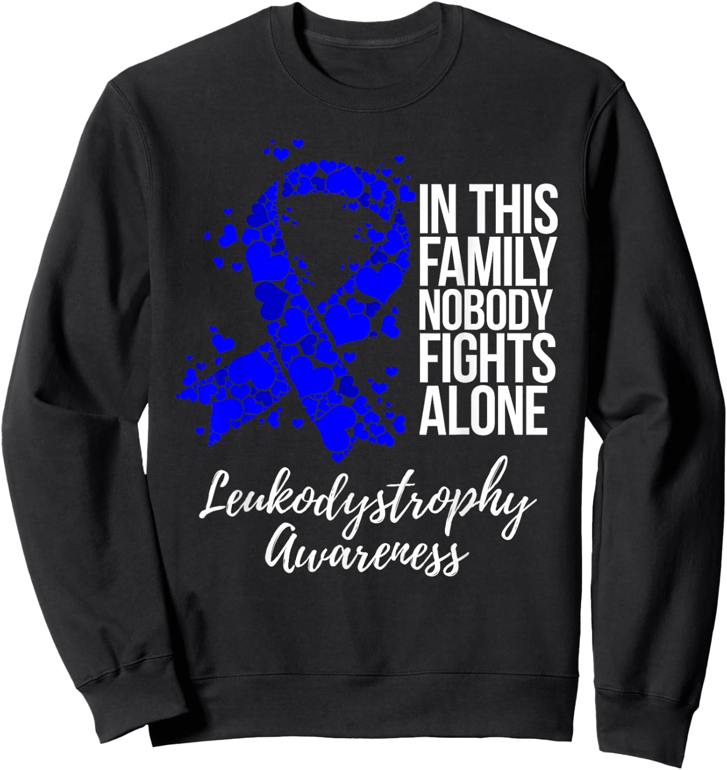 Family Support Blue Ribbon Leukodystrophy Awareness Sweatshirt - Sweatshirt | Black
