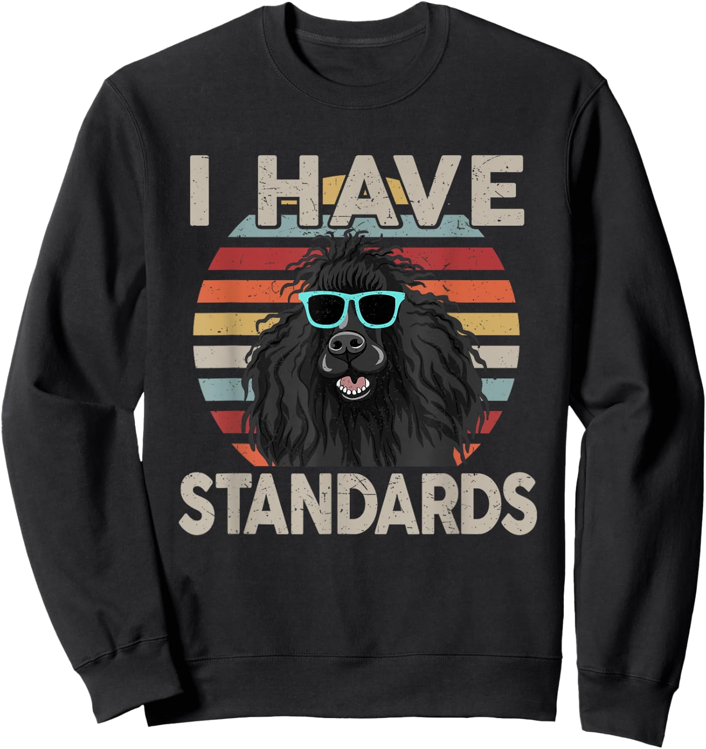 Funny I Have Standard Poodle Sweatshirt - Sweatshirt | Black