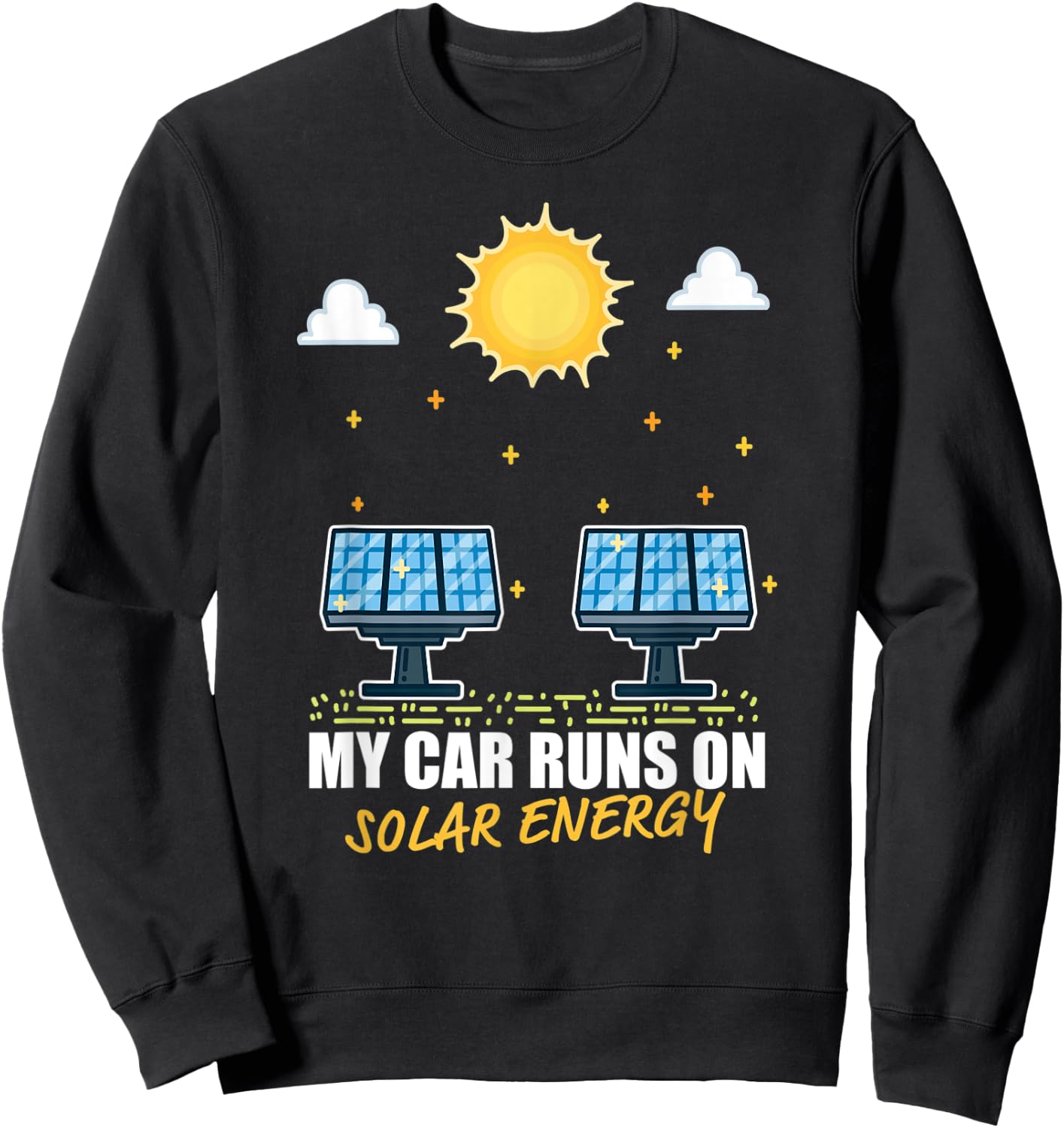 Renewable Sustainable Mobility - My Car Runs On Solar Energy Sweatshirt - Sweatshirt | Black