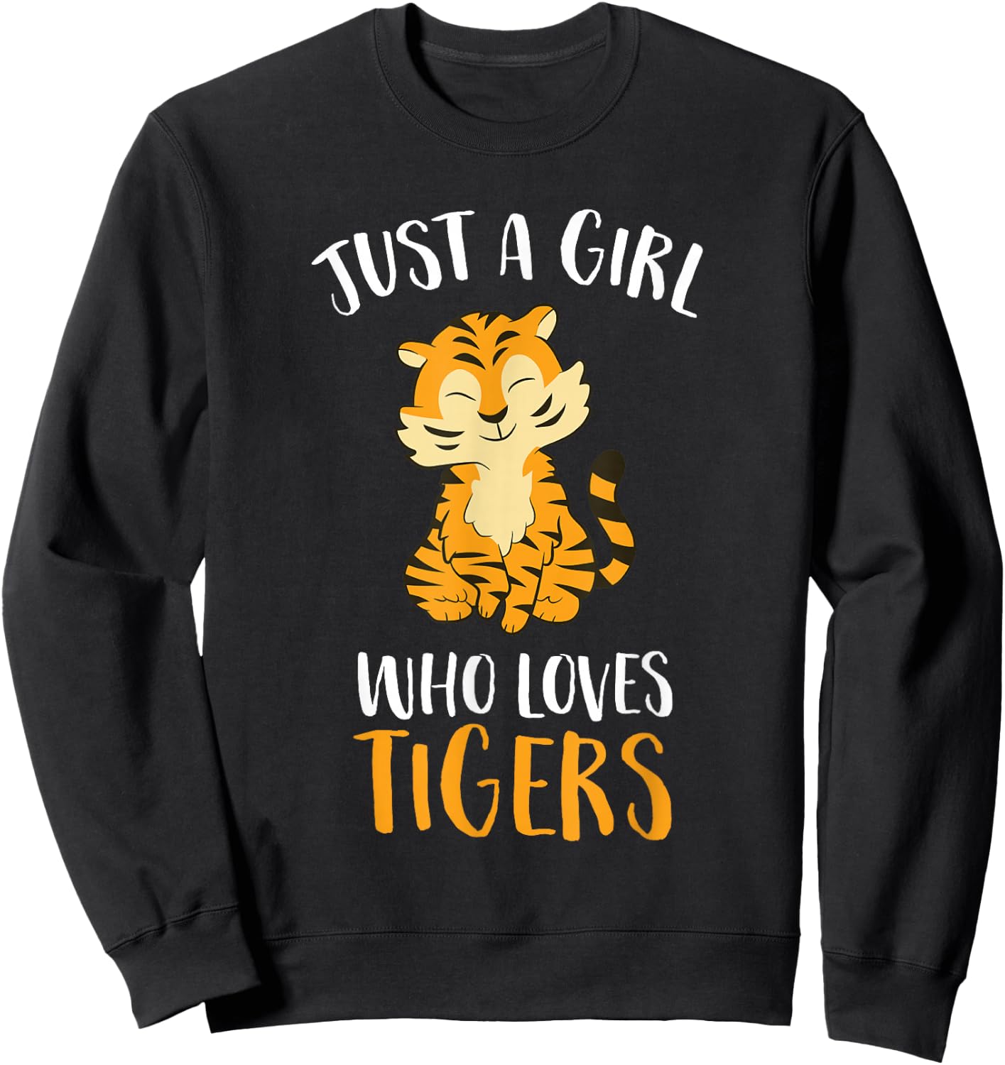 Just A Girl Who Loves Tigers Cute Tiger Small Sweatshirt - Sweatshirt | Black