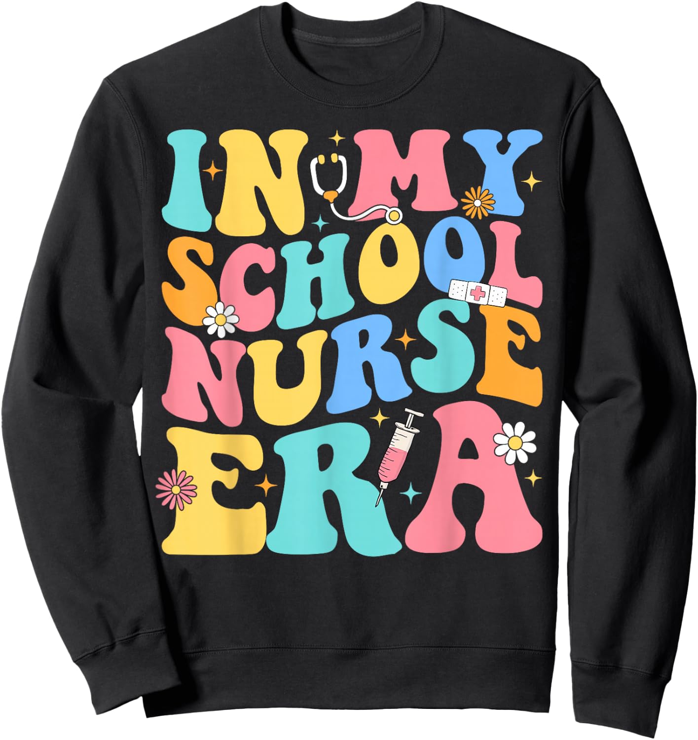 Groovy In My School Nurse Era Nursing School Graduation Sweatshirt - Sweatshirt | Black