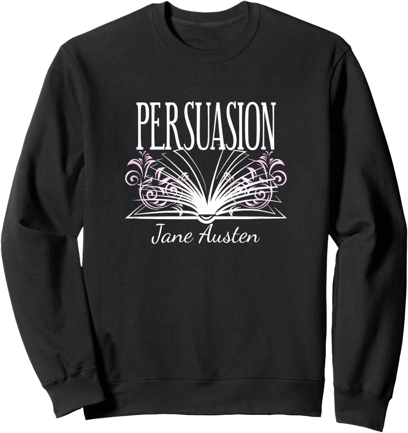 Jane Austen Persuasion Romantic Novel Book Club Mr. Darcy Sweatshirt - Sweatshirt | Black
