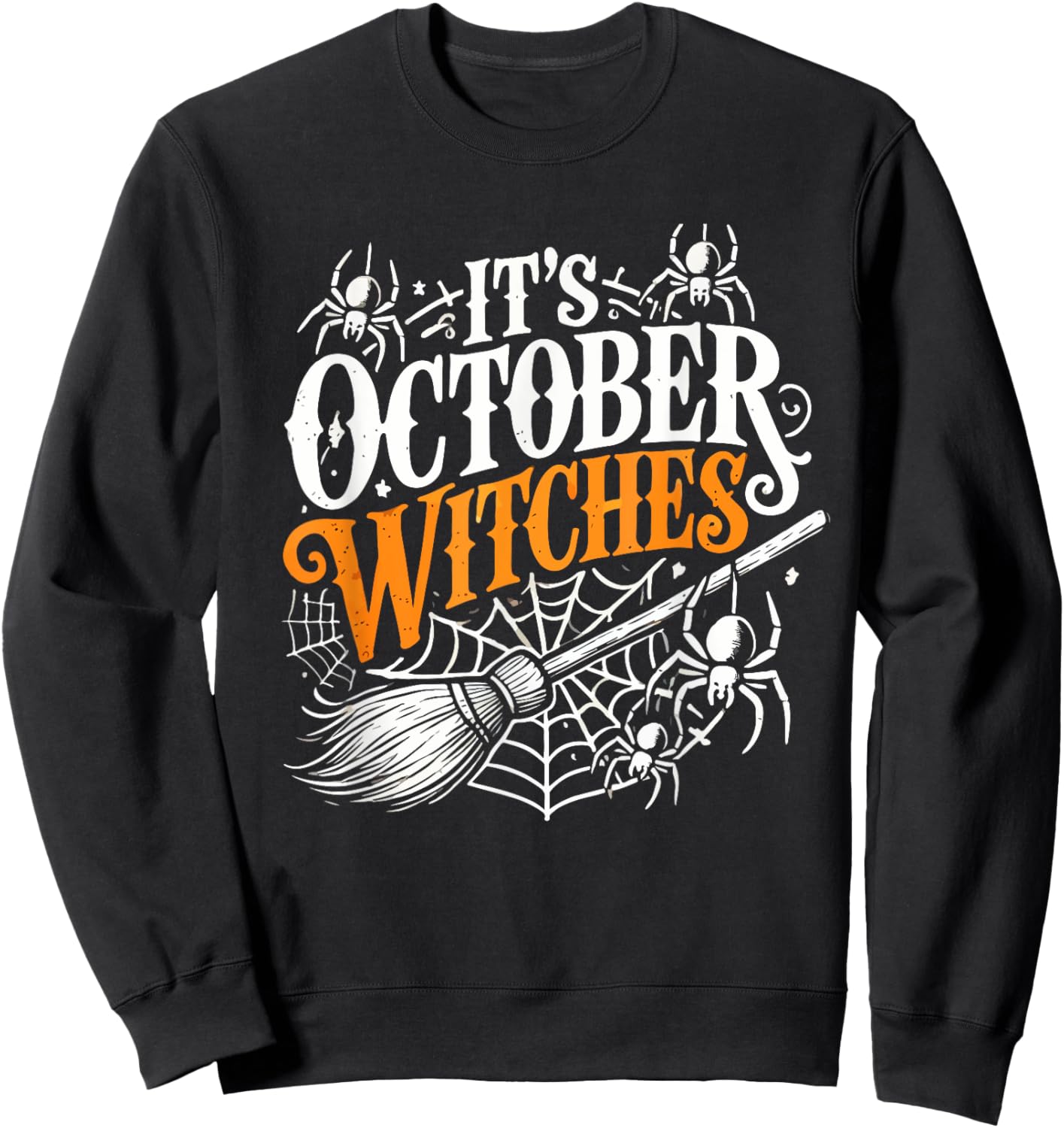 It's October Witches Halloween Fun Sweatshirt - Sweatshirt | Black
