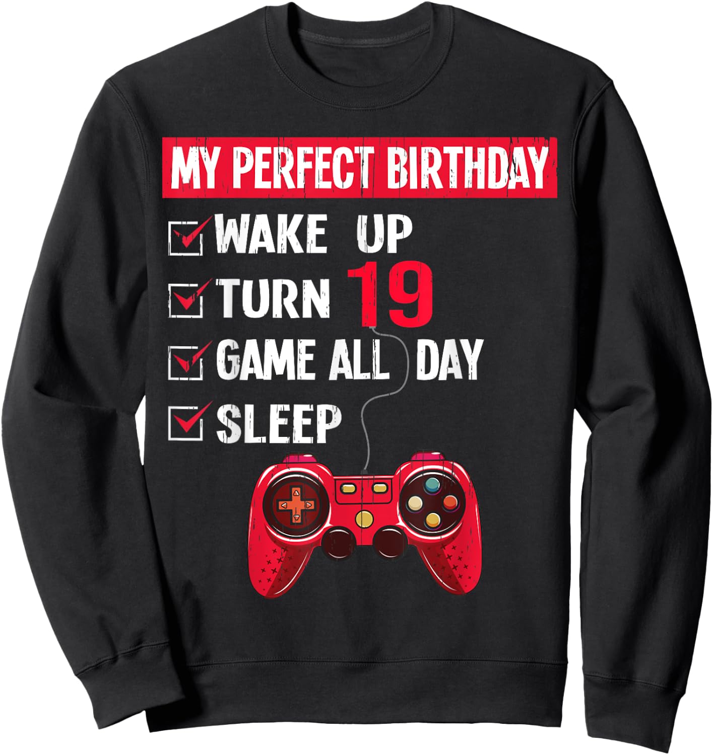 19 Years Old Gamer 19th Birthday Boy My Perfect Party Gift Sweatshirt - Sweatshirt | Black