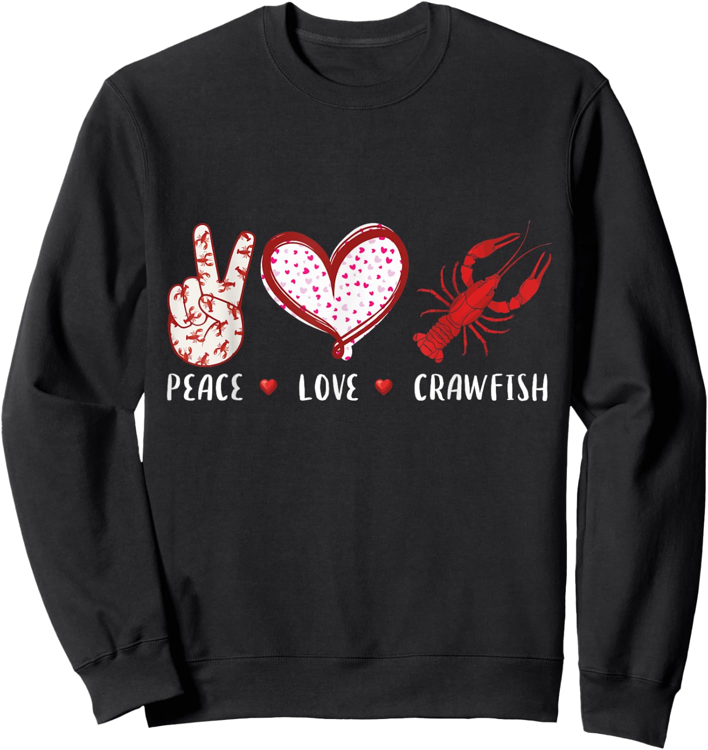 Peace Love Crawfish Boil Gift Women Kids Boys Girls Sweatshirt - Sweatshirt | Black