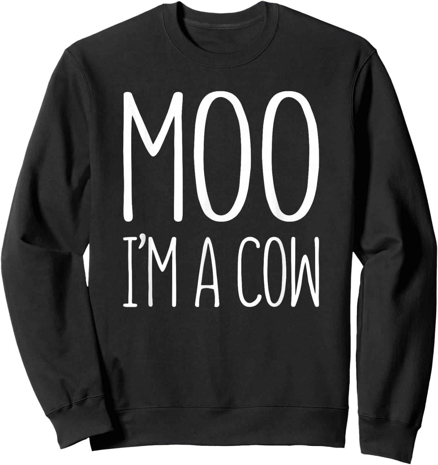 Moo I'm A Cow Shirt Adult Men Women Kids Cow Costume Sweatshirt - Sweatshirt | Black