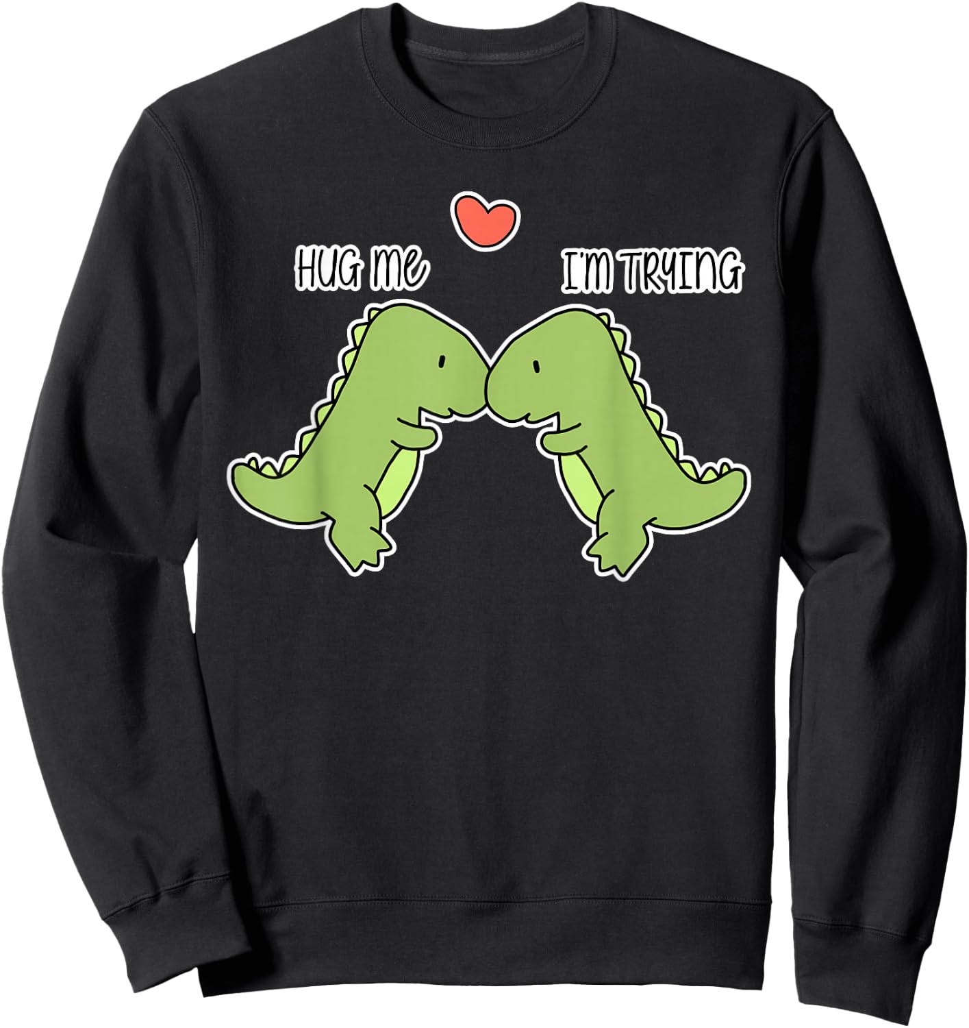 Dinosaur hug me Sweatshirt - Sweatshirt | Black