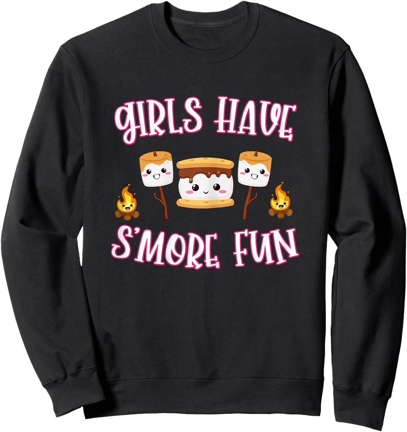 Funny Camping Smores Girls Have Smore Fun Cute Kawaii Smores Sweatshirt - Sweatshirt | Black