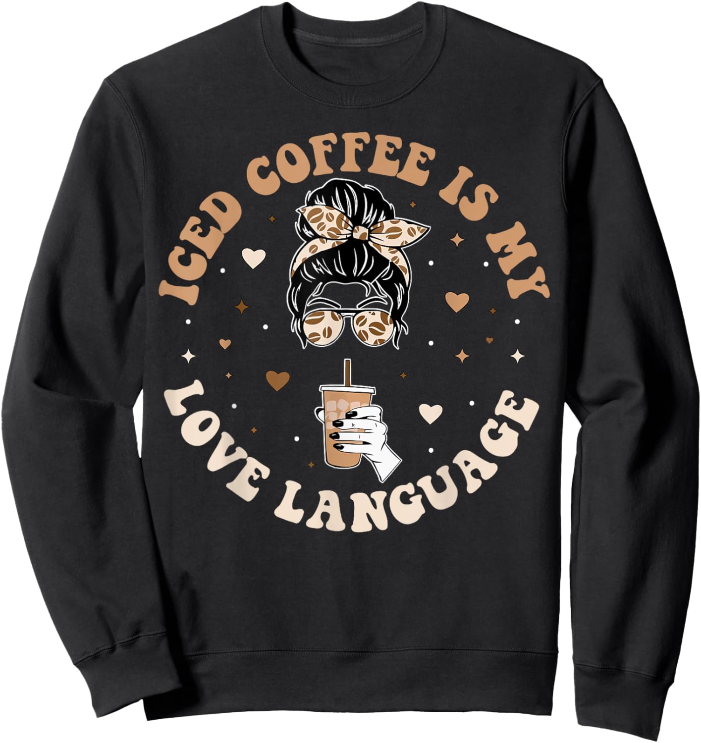 Iced Coffee Is My Love Language Cold Brew Coffee Retro Quote Sweatshirt - Sweatshirt | Black