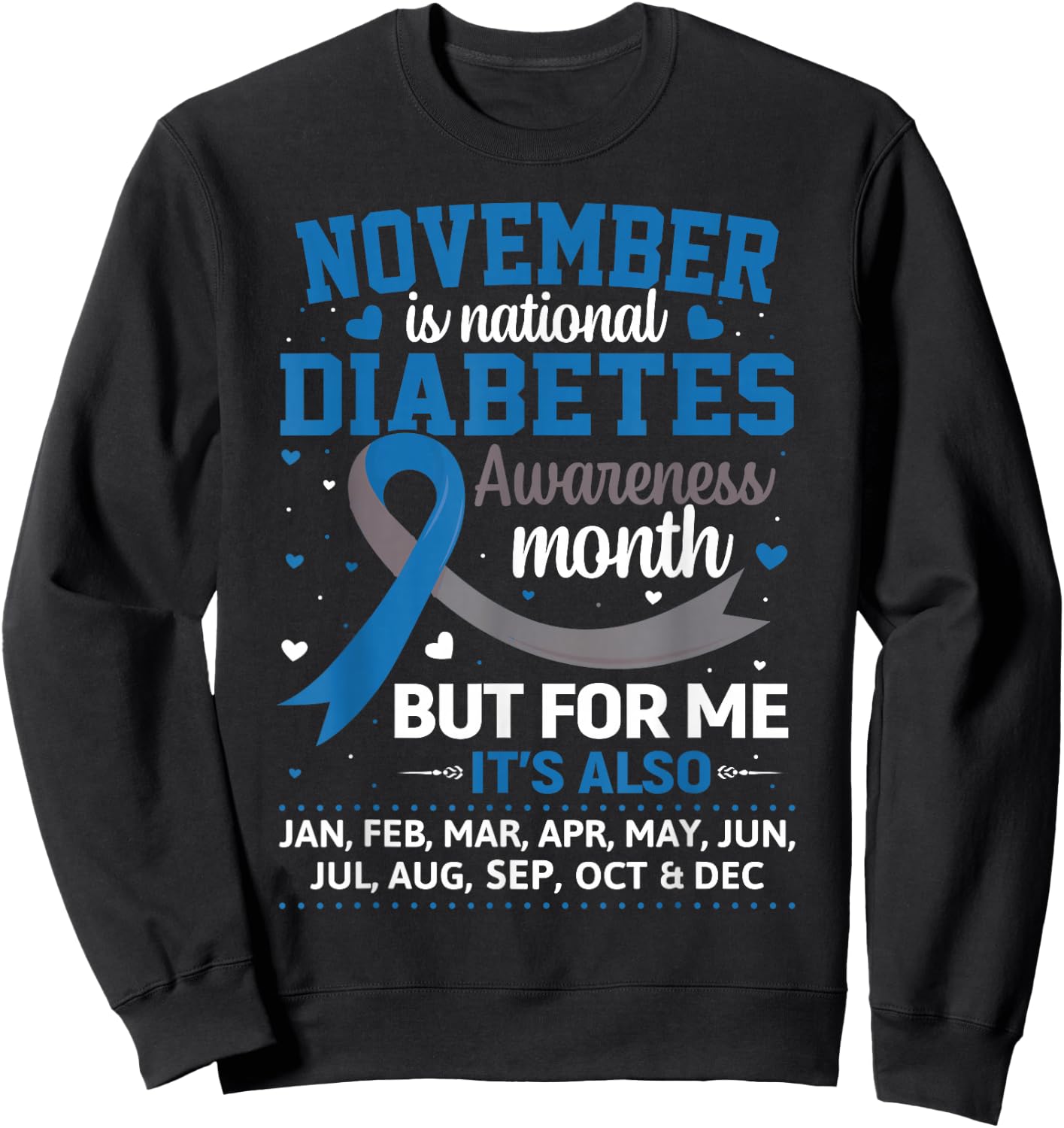 November is Diabetes Awareness Month Blue and Gray Ribbon Sweatshirt - Sweatshirt | Black