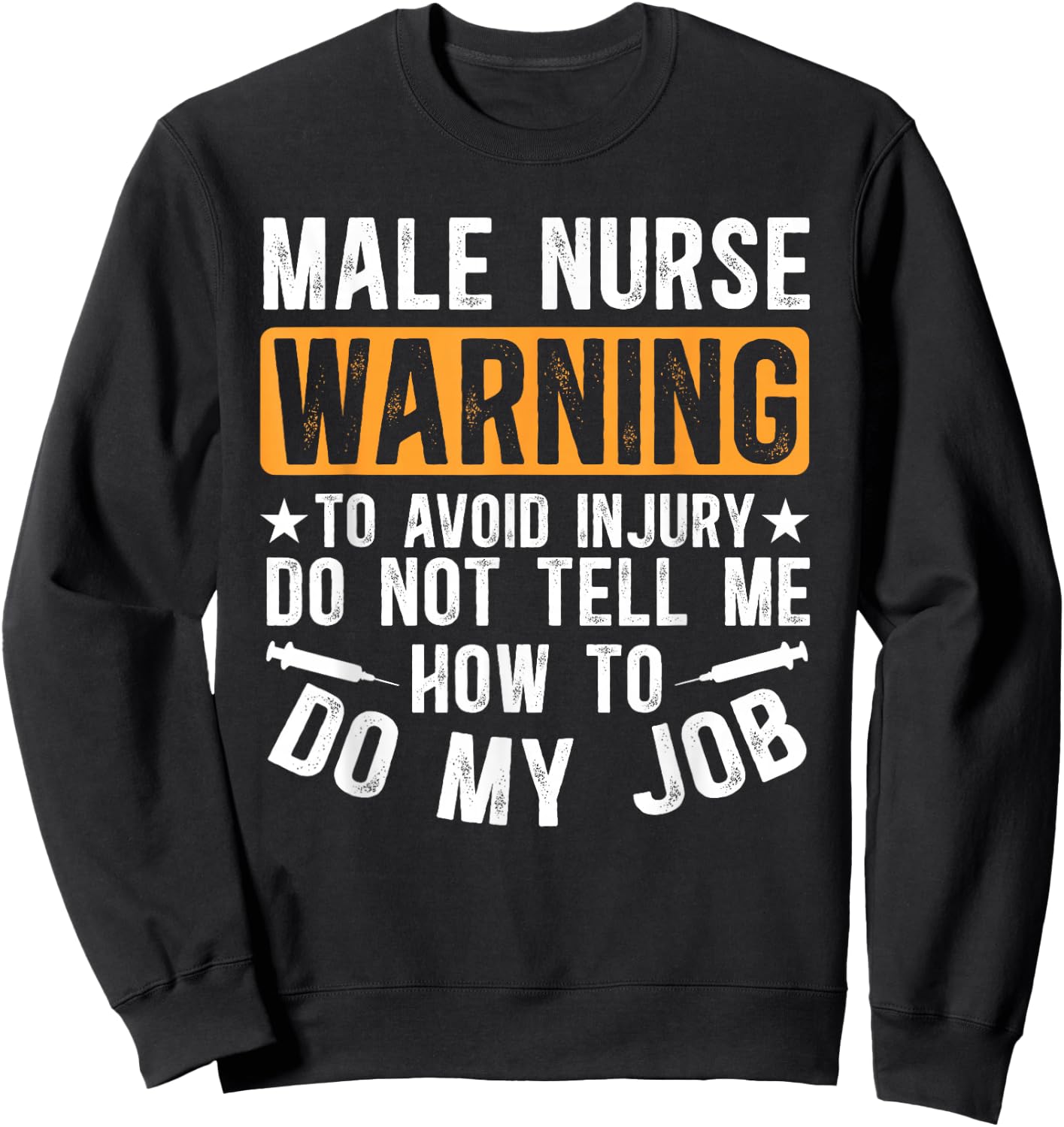 Male Nurse Funny Murse Man Nurse Men Male Nursing Sweatshirt - Sweatshirt | Black