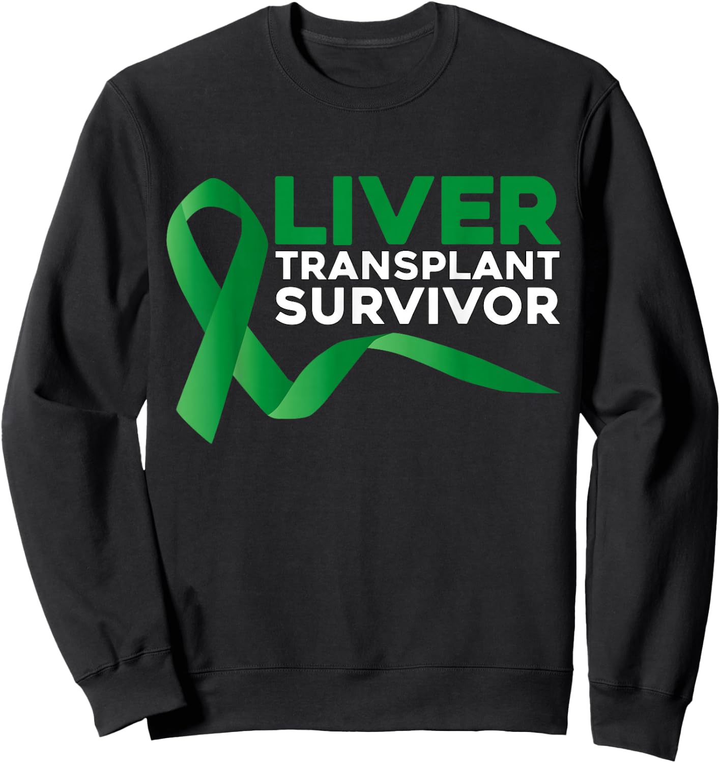 Transplant Survivor T Shirt Liver Recipient in Recovery Sweatshirt - Sweatshirt | Black