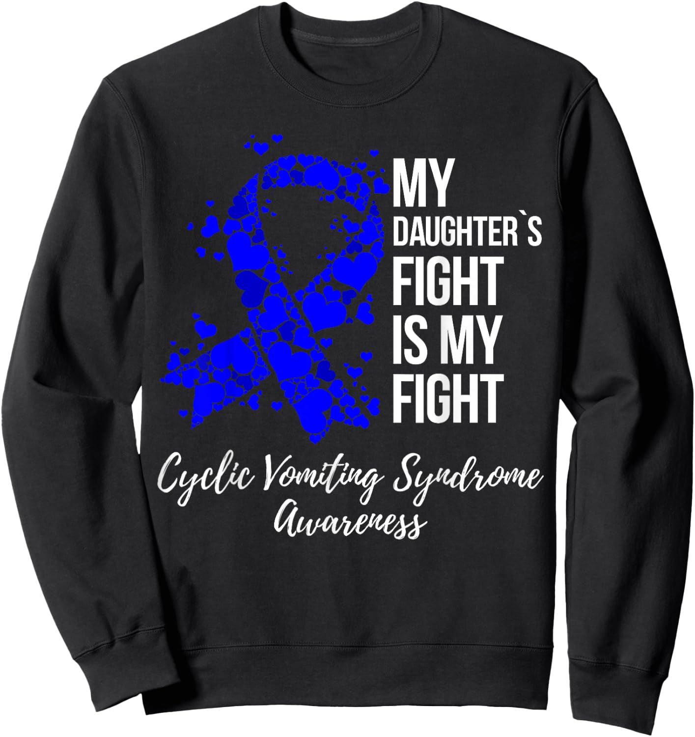 My Daughter’s Fight Cyclic Vomiting Syndrome CVS Awareness Sweatshirt - Sweatshirt | Black
