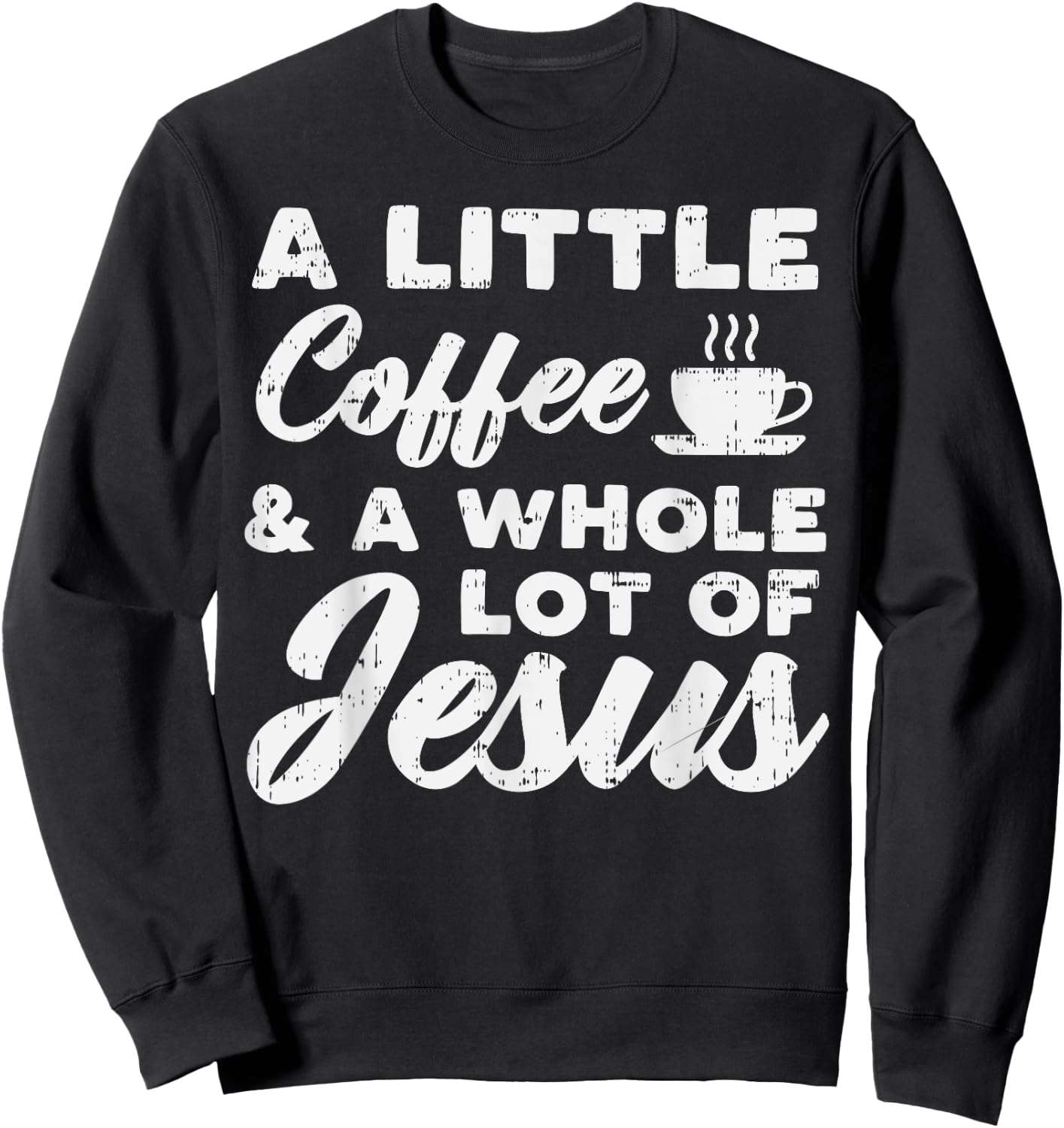 Little Coffee Jesus God Christ Religious Christian Gift Sweatshirt - Sweatshirt | Black