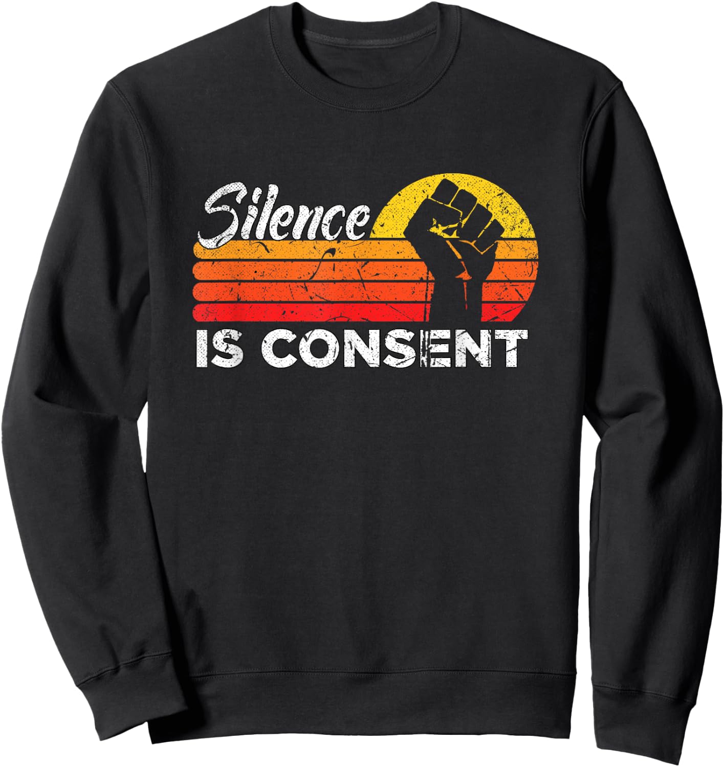 Silence is Consent Racism Equals Death Rights White Vintage Sweatshirt - Sweatshirt | Black