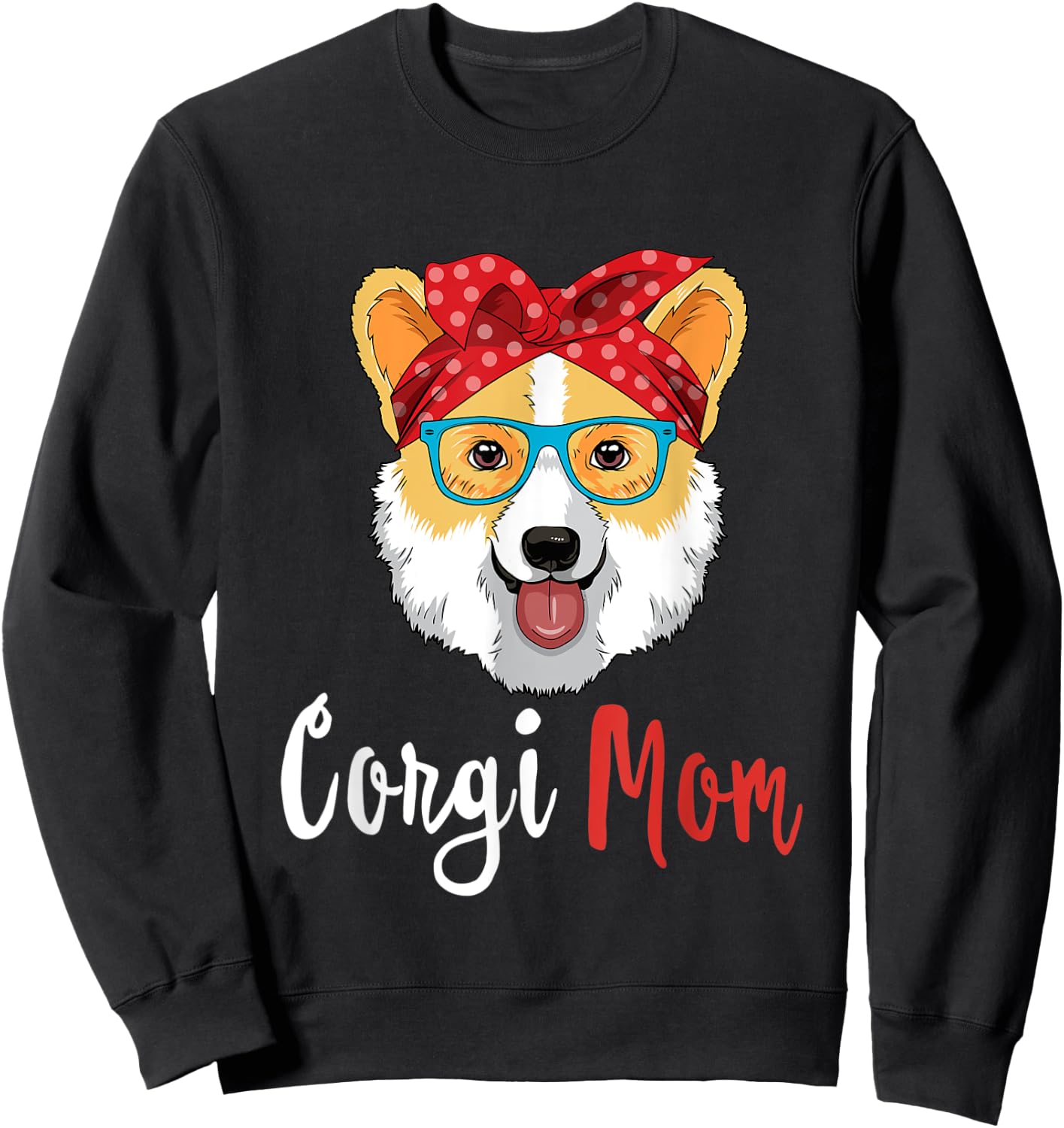 Corgi Mama Shirt Puppy Mom Dog Mama Lover Gift Sweatshirt - Sweatshirt | Black