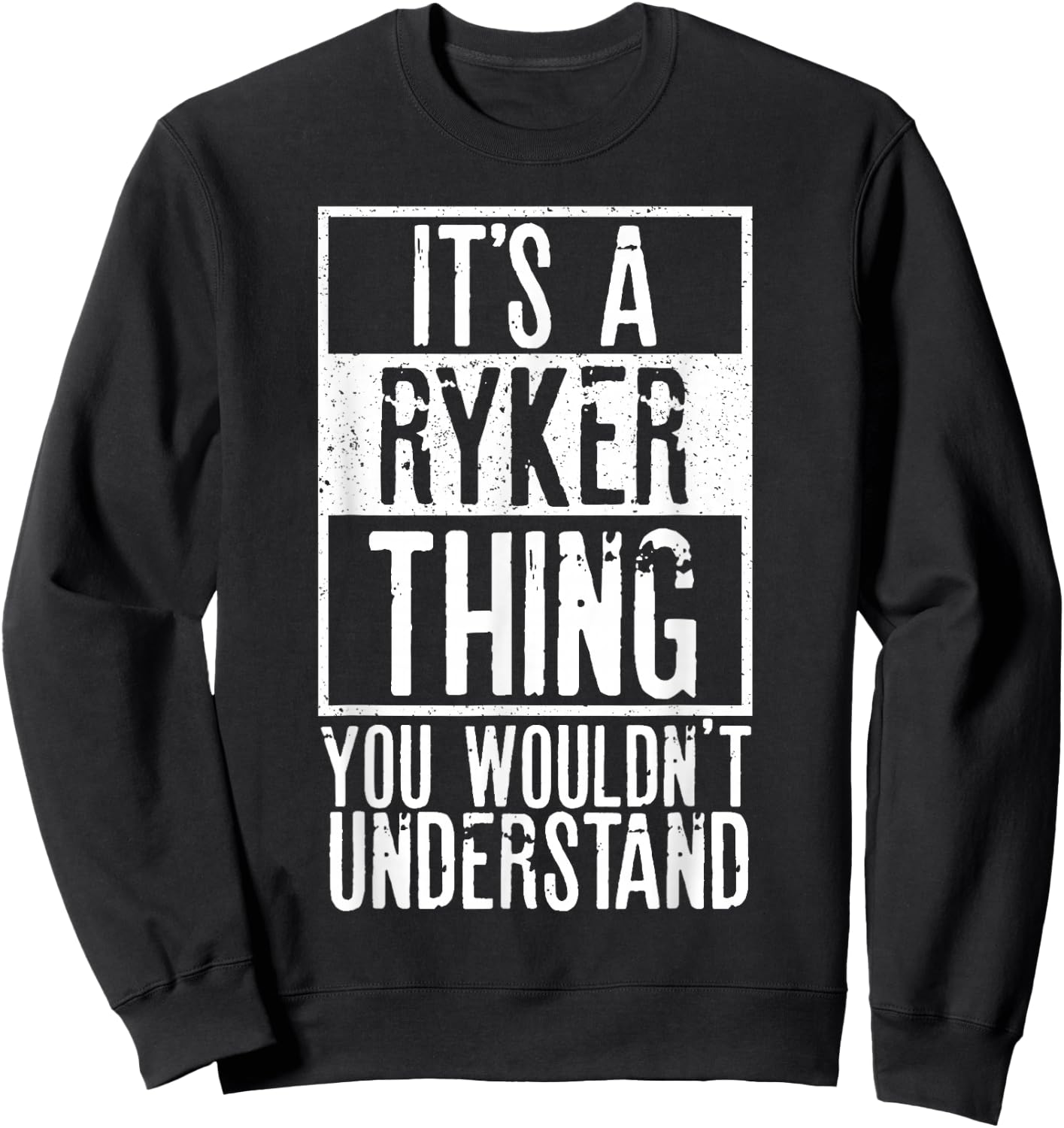 Its A Ryker Thing You Wouldnt Understand Sweatshirt - Sweatshirt | Black