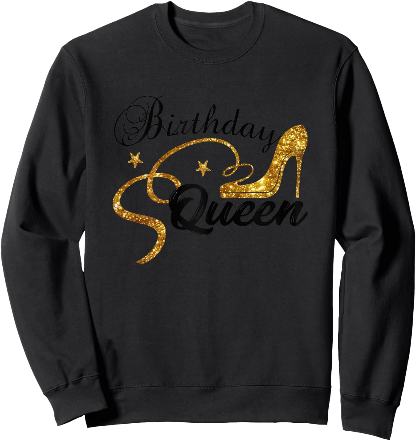 Birthday Queen Happy Birthday Party Funny Shirt Gifts Sweatshirt - Sweatshirt | Black