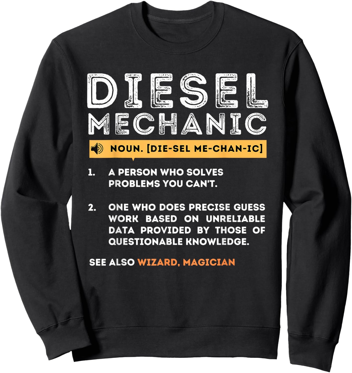 Diesel Mechanic Meaning - Diesel Repairman Auto Repair Sweatshirt - Sweatshirt | Black