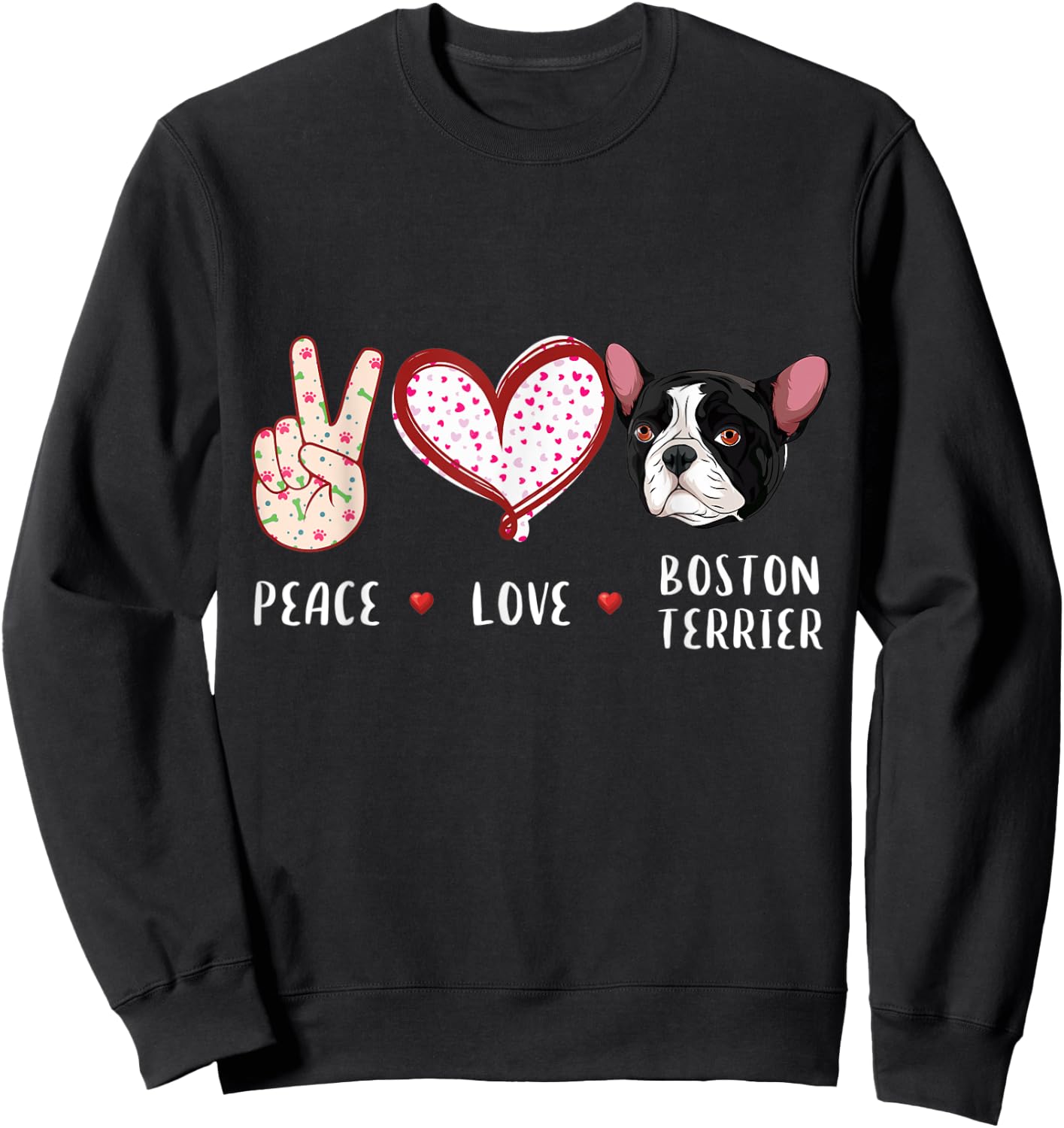 peace love Boston Terrier gift women kids Boston dog Sweatshirt - Sweatshirt | Black
