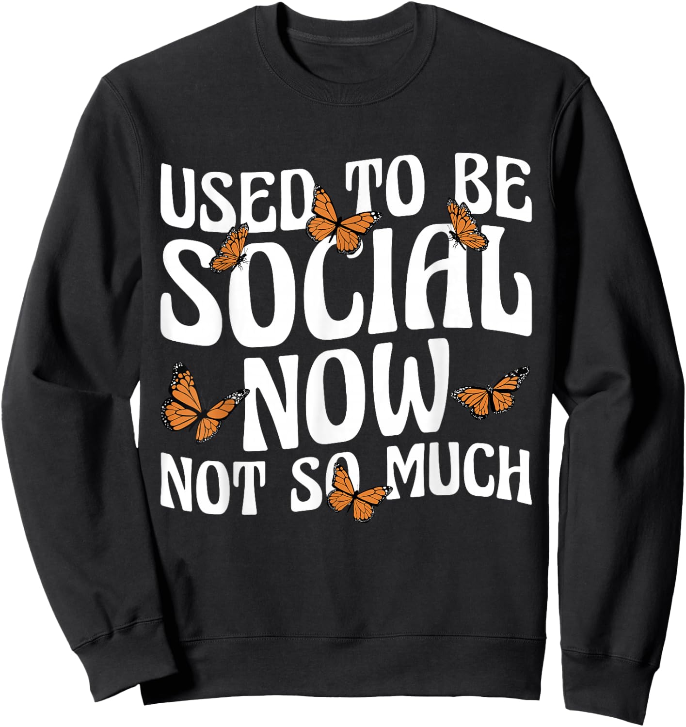 Anti Social I Used To Be Social Introvert Butterfly Sweatshirt - Sweatshirt | Black