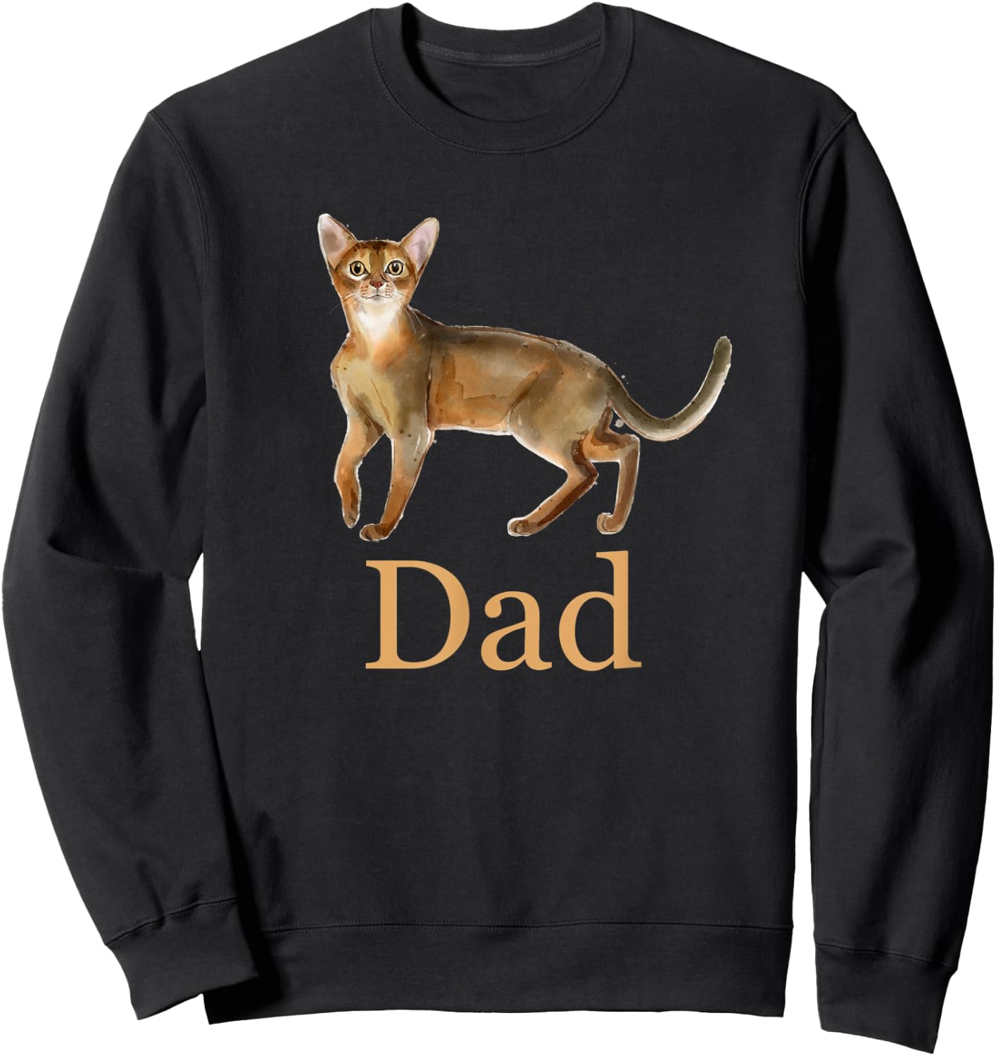Abyssinian Cat Dad Shirt, Cat Dad Daddy Present, Cat Father Sweatshirt - Sweatshirt | Black