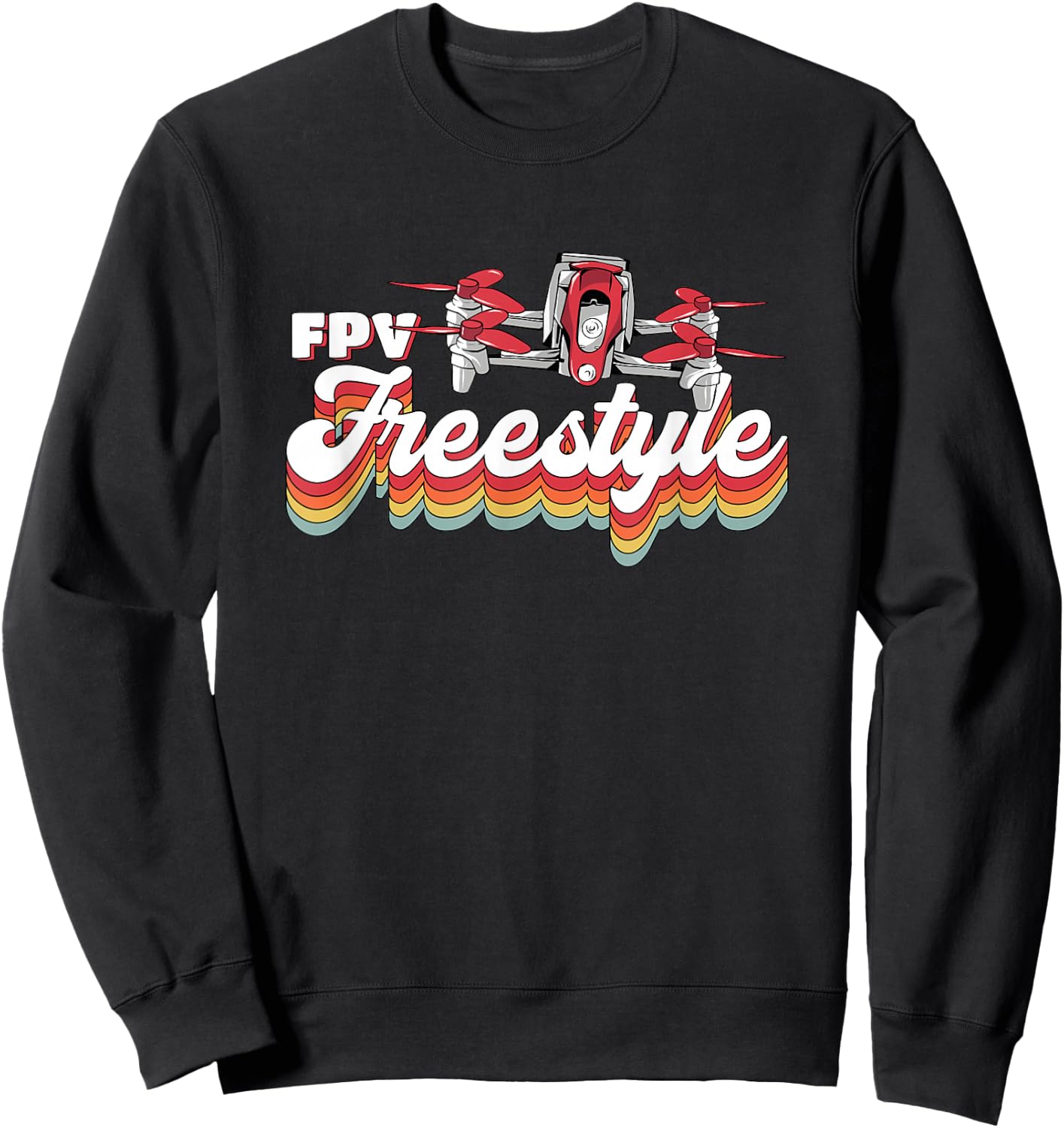 Vintage Quadcopter Racing Retro Fpv Drone Freestyle Sweatshirt - Sweatshirt | Black