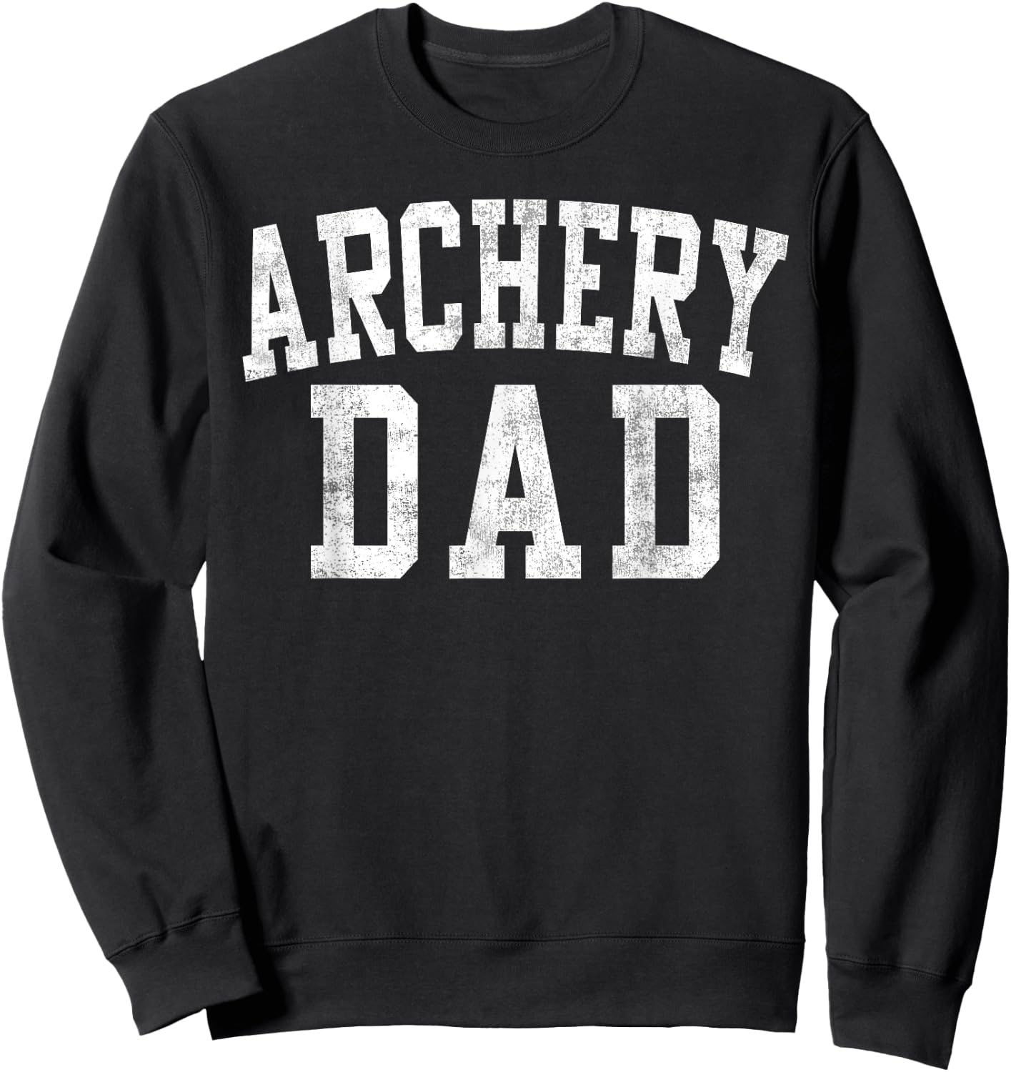 Archery Dad Classic Bold Font Father's Day Daddy Sweatshirt - Sweatshirt | Black