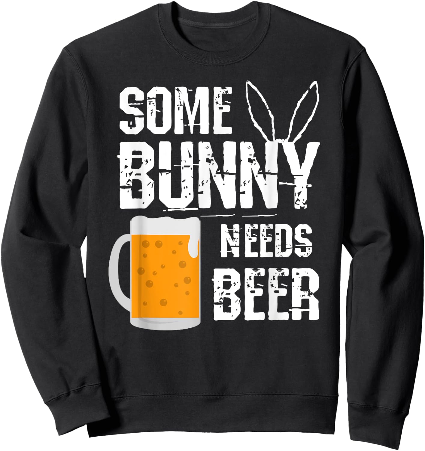 Some Bunny Needs Beer Funny Easter Sweatshirt - Sweatshirt | Black