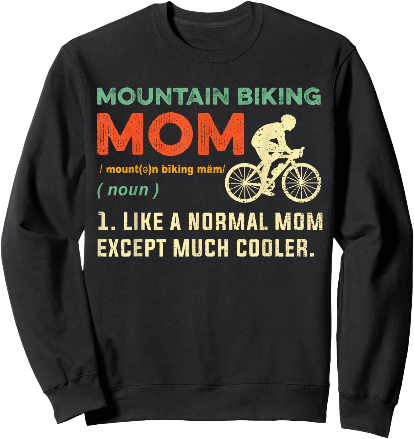 Mountain Biking Mom Gift Cool Mountain Biker Bike Rider Mama Sweatshirt - Sweatshirt | Black