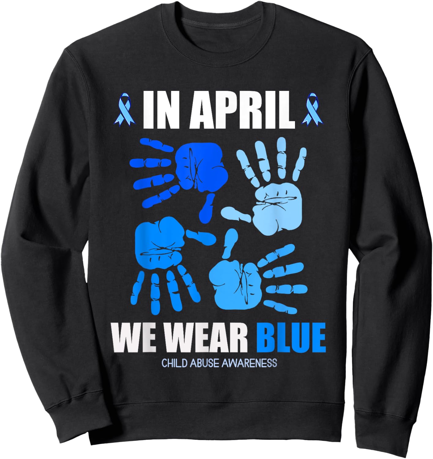In April We Wear Blue Child Abuse Prevention Awareness Month Sweatshirt - Sweatshirt | Black