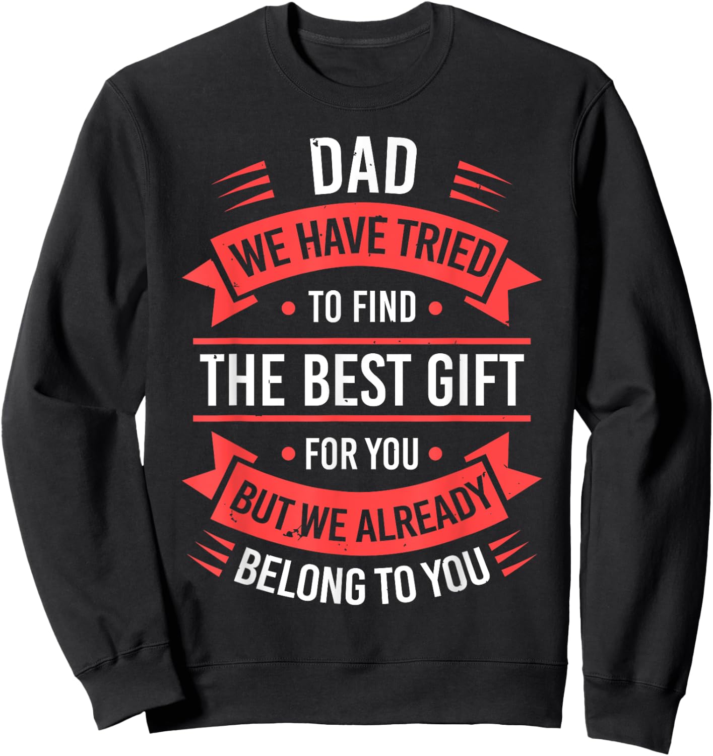 Fathers Day Shirt From Daughters Sons Wife Kids For Daddy Sweatshirt - Sweatshirt | Black