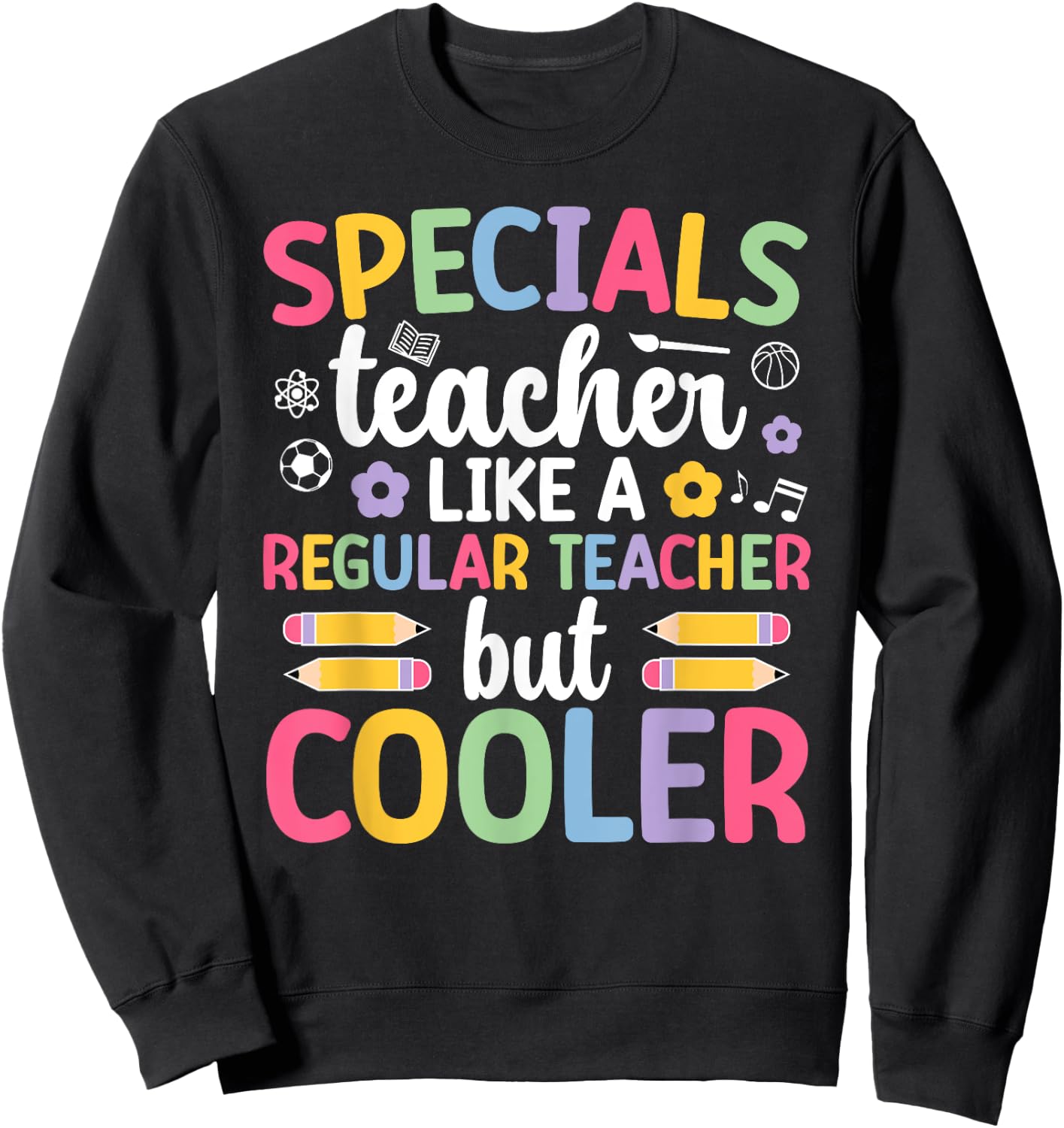 Cool Specials Teacher Specials Team Specials Squad Sweatshirt - Sweatshirt | Black