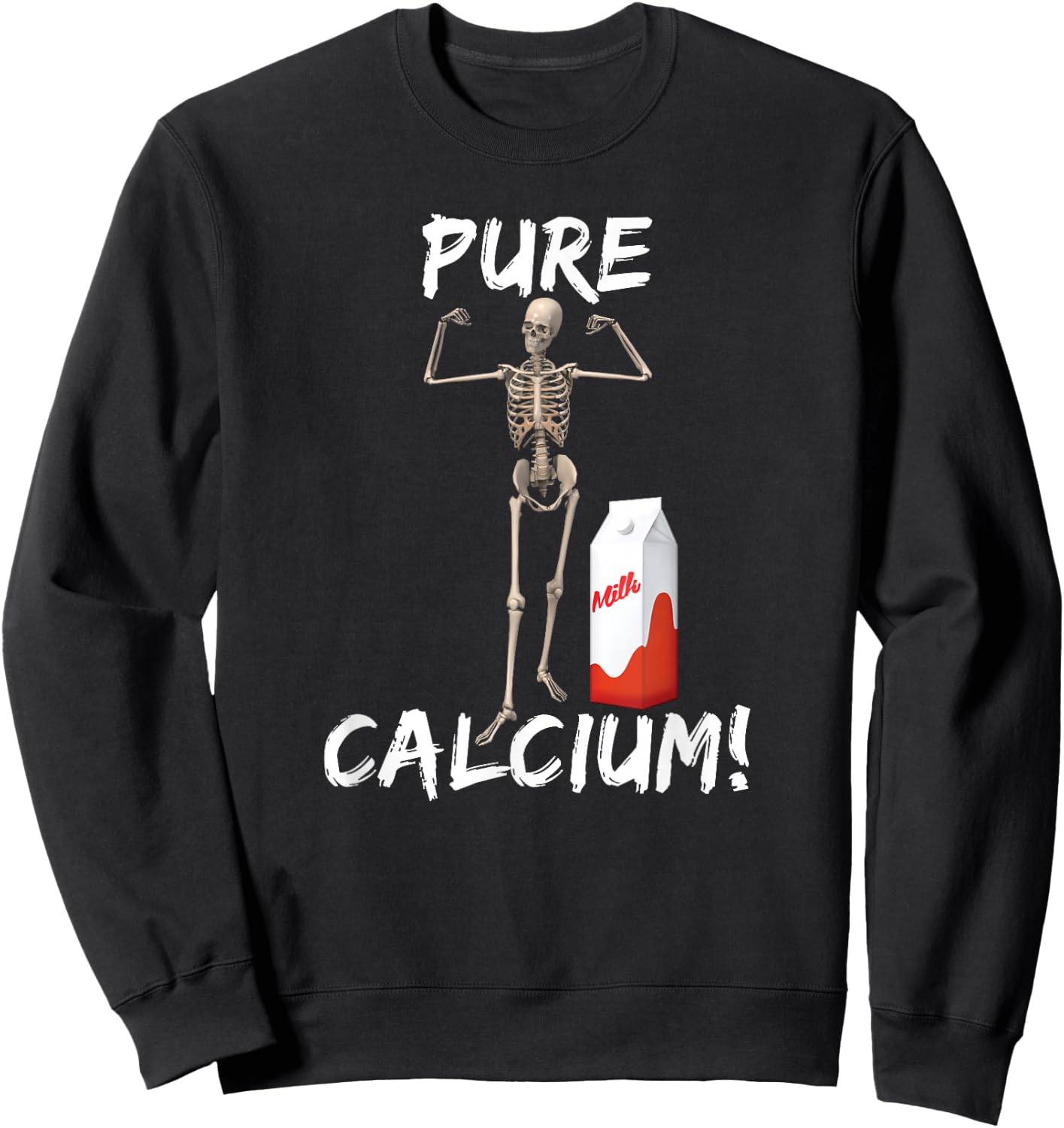 Pure Calcium Skeleton Meme Sweatshirt - Sweatshirt | Black