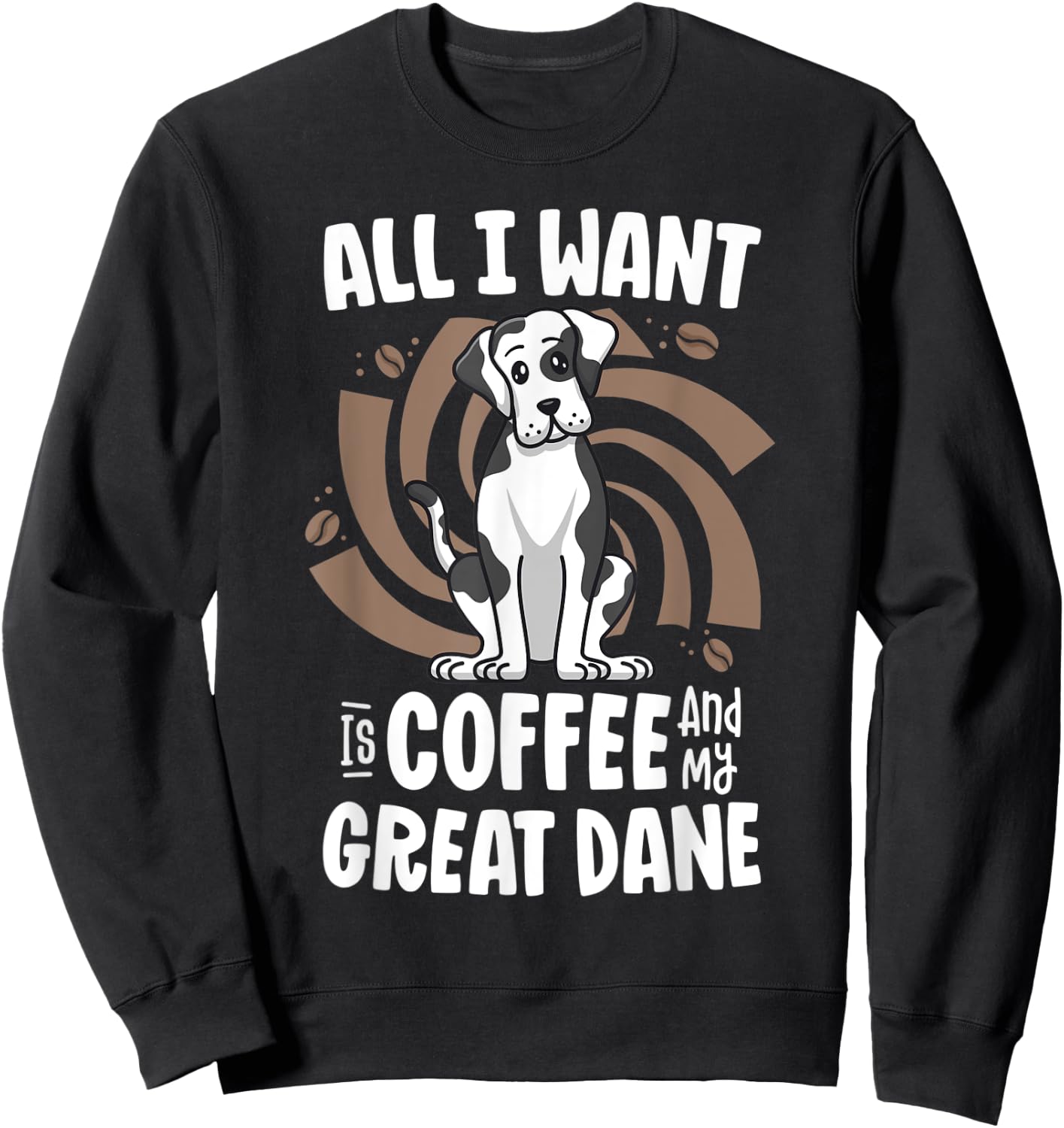All I Want Is Coffee And My Great Dane Harlequin Dog Mama Women Kids Sweatshirt - Sweatshirt | Black