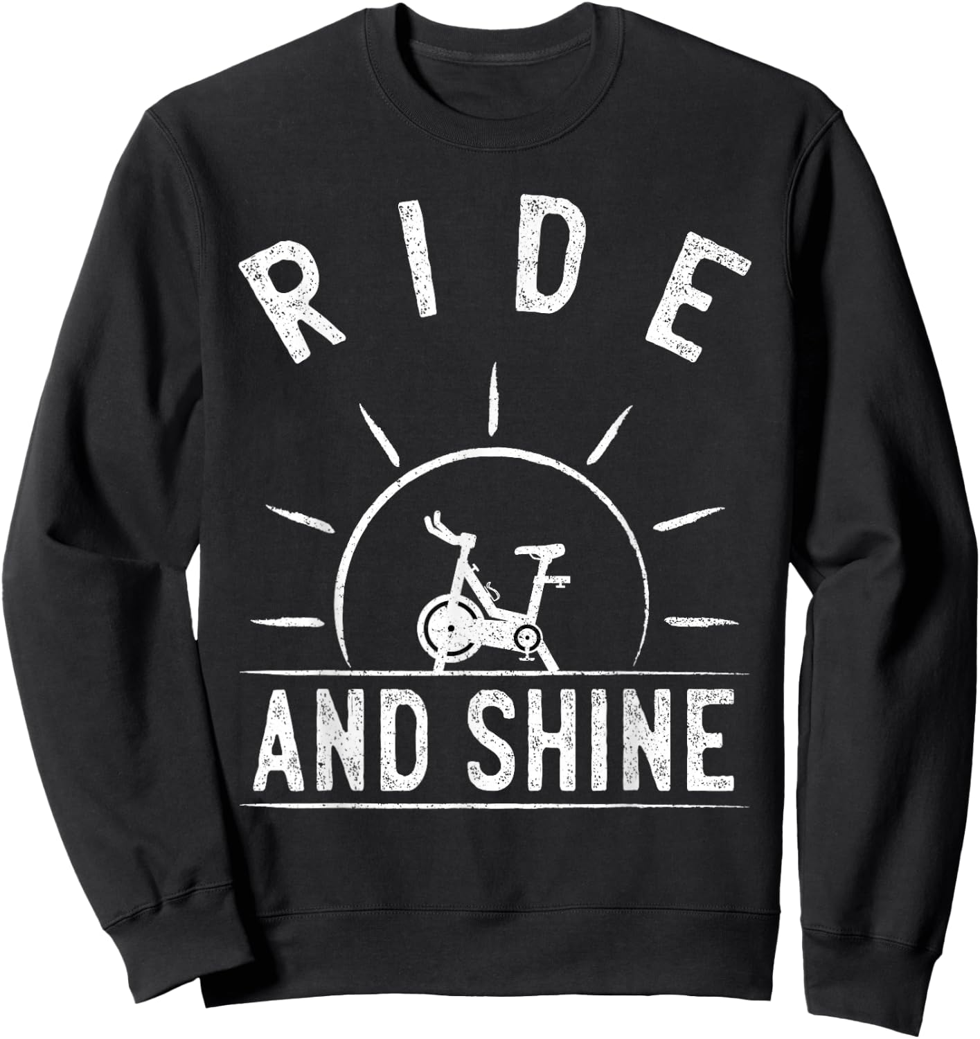 Ride and Shine Funny Indoor Spinning Spin Class Workout Gym Sweatshirt - Sweatshirt | Black