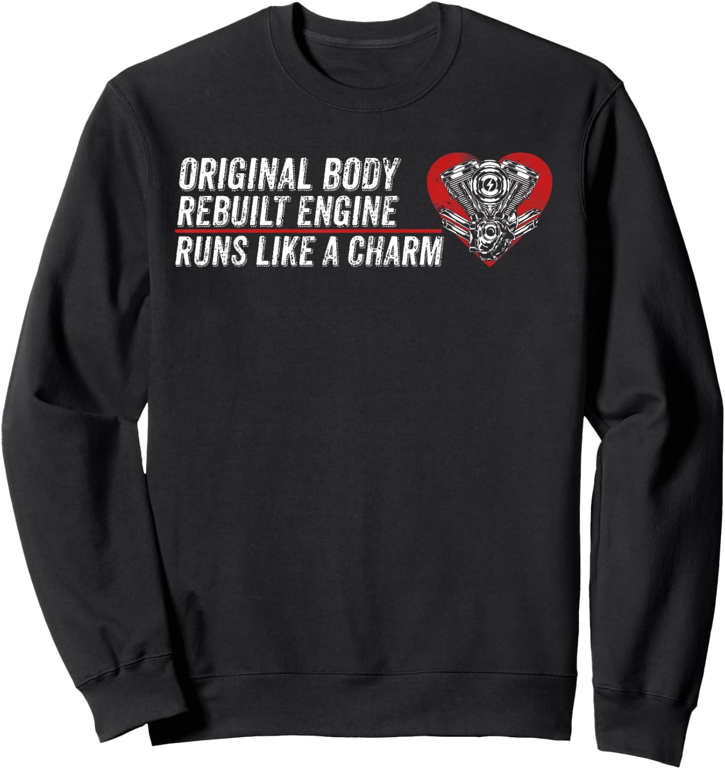 Original Body Rebuilt Engine Runs Like A Charm CABG Survivor Sweatshirt - Sweatshirt | Black