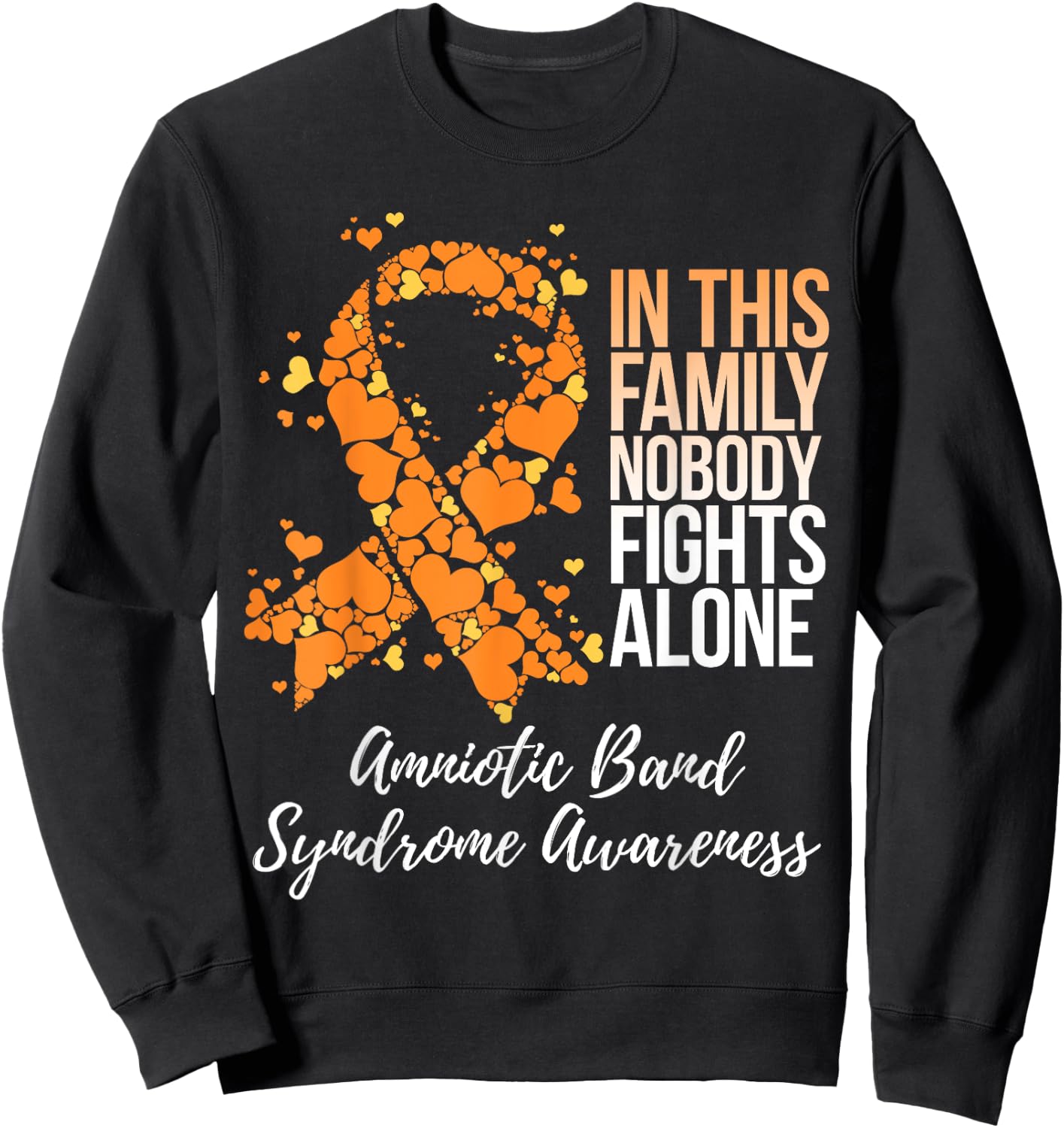 Family Support Amniotic Band Syndrome Awareness Sweatshirt - Sweatshirt | Black